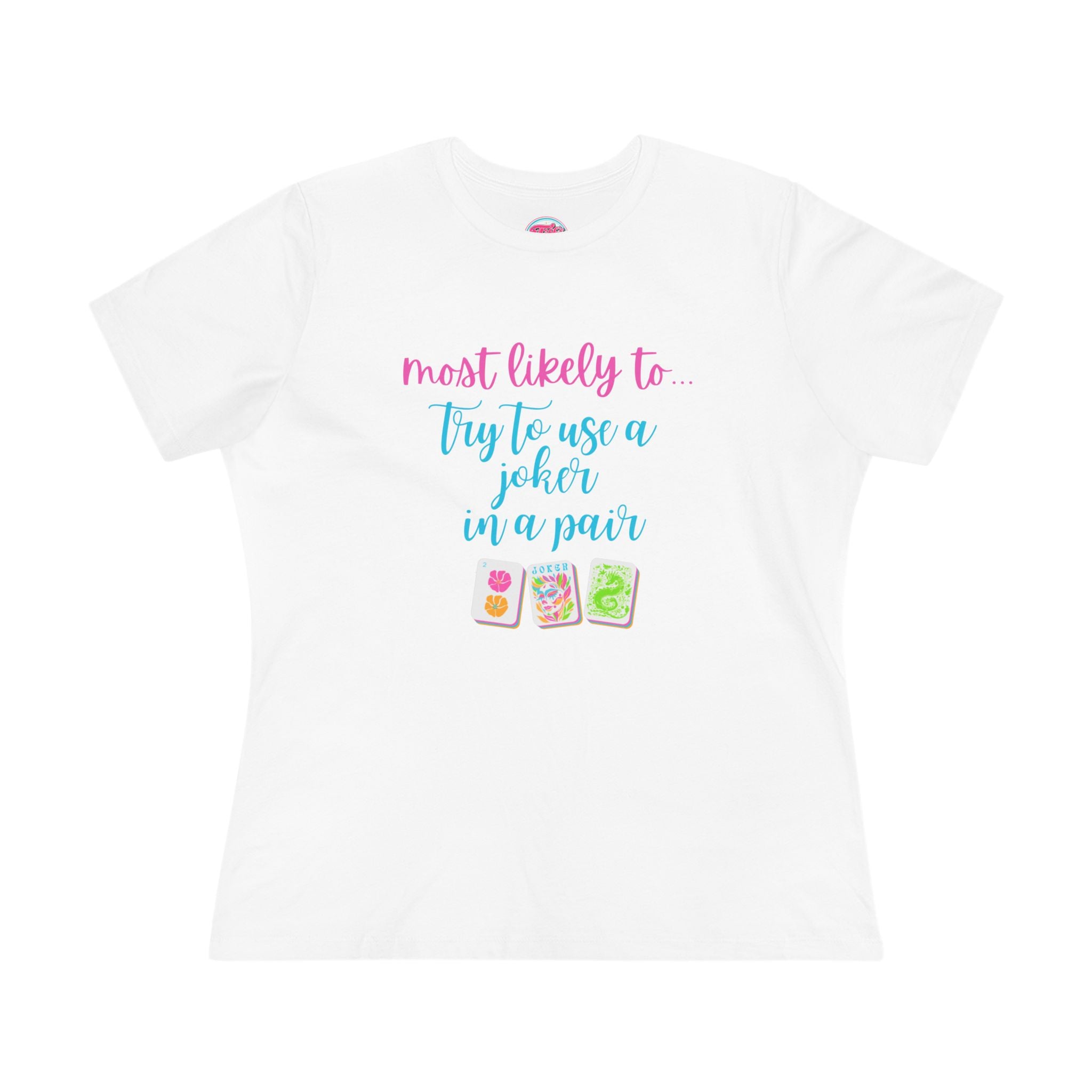 Most Likely to Try to Use a Joker in a Pair – Funny Mahjong Women's Cotton Tee