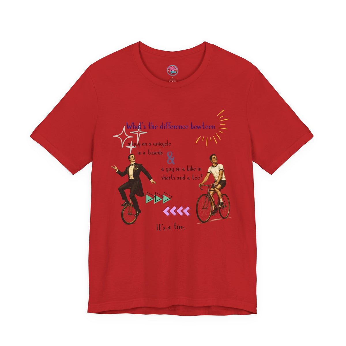 Funny Unicycle vs Bicycle T‑Shirt — "What's the Difference... It's a Tire" Graphic Tee