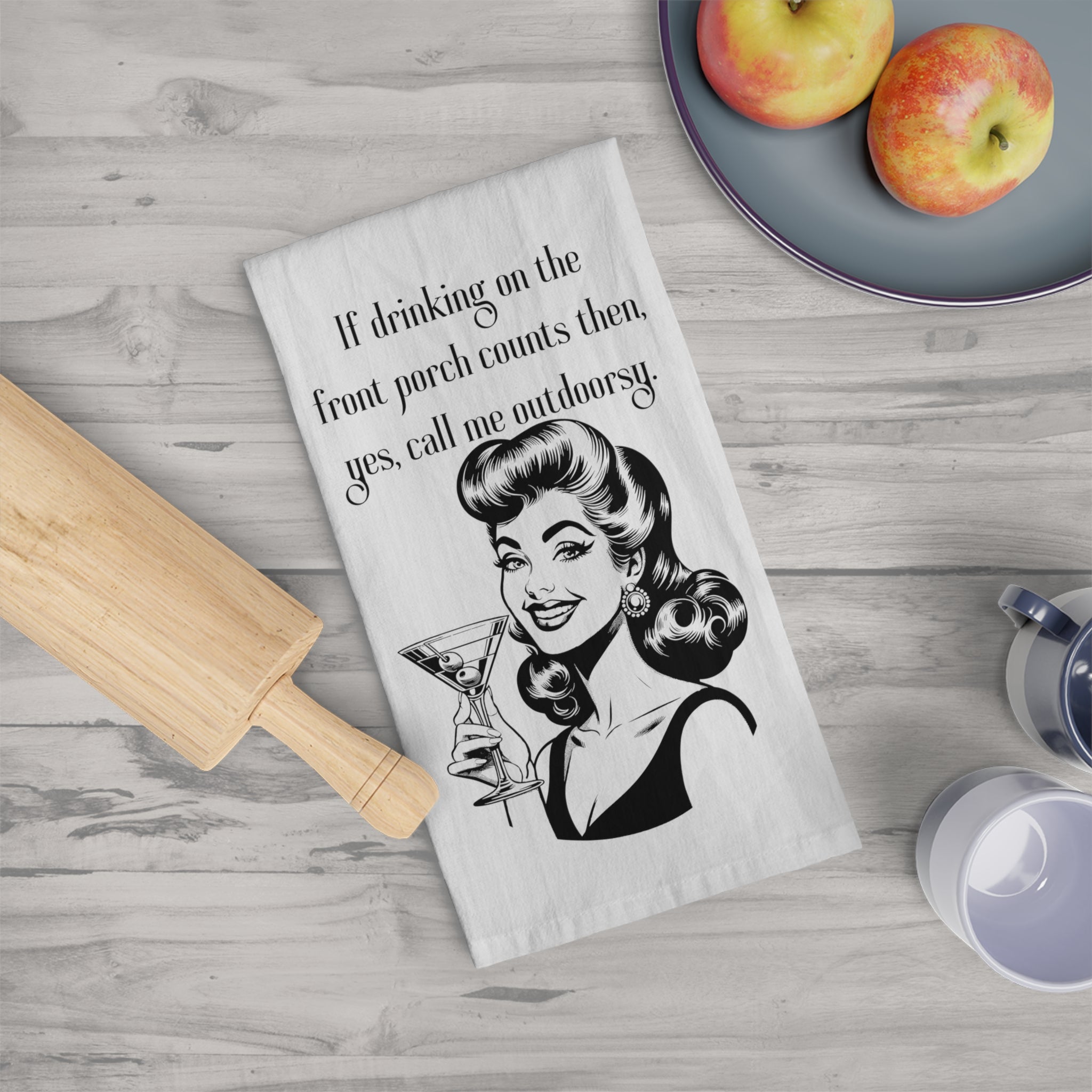 Tea Towel — "If drinking on the front porch counts then, yes, call me outdoorsy" Retro Cocktail Kitchen Towel