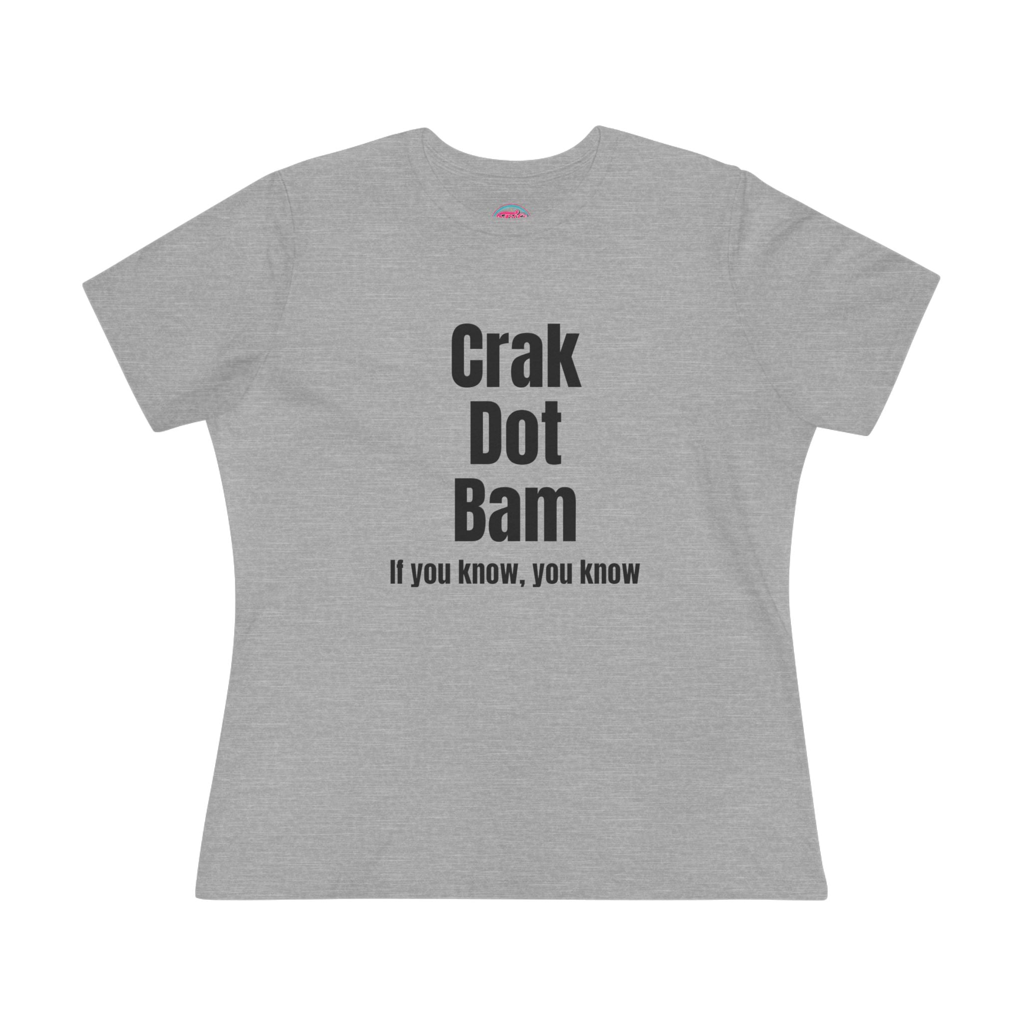 Crak Dot Bam Tee — "If you know, you know" Women's Cotton T‑Shirt