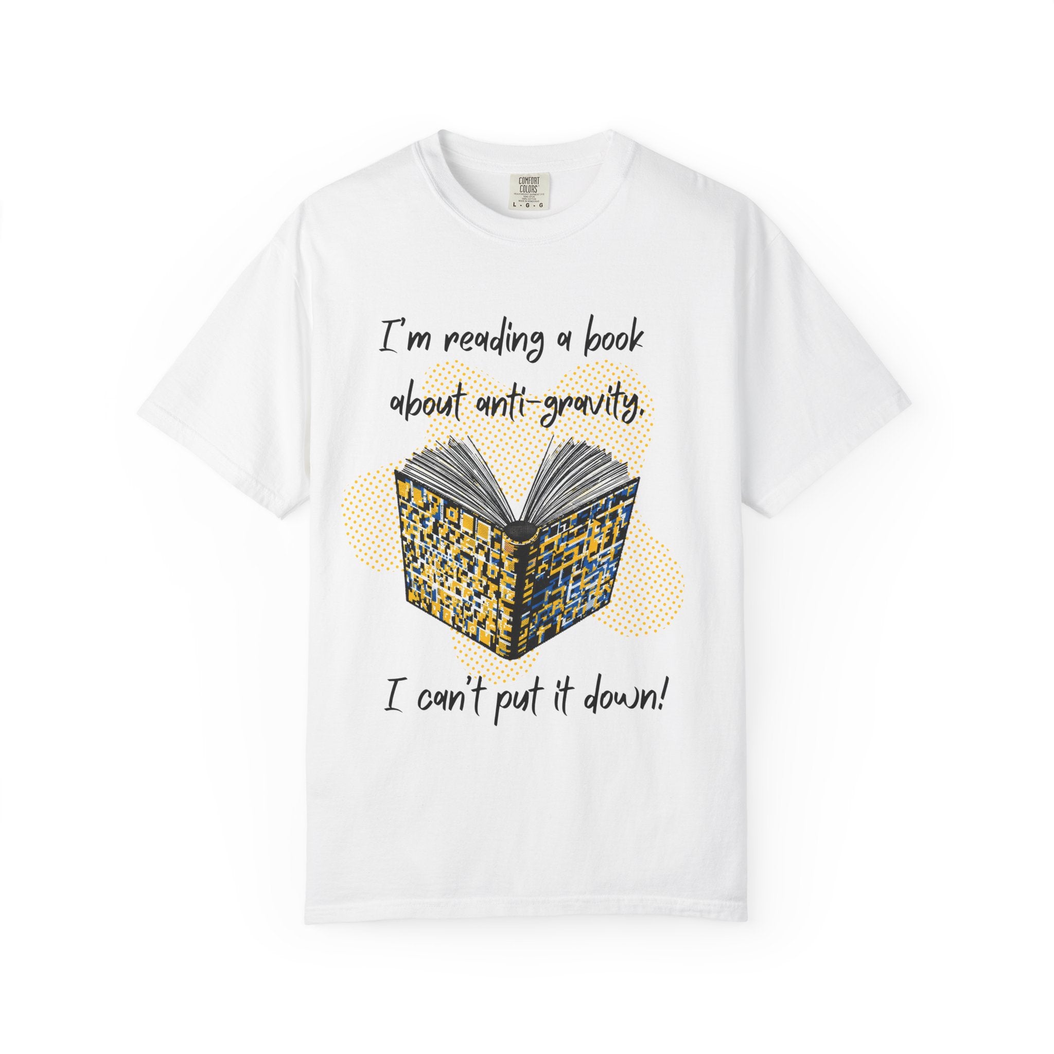 Funny Book Pun Dad Joke T-Shirt — "I’m reading a book about anti-gravity. I can’t put it down!" Novelty Book Lover Tee - Dad Jokes