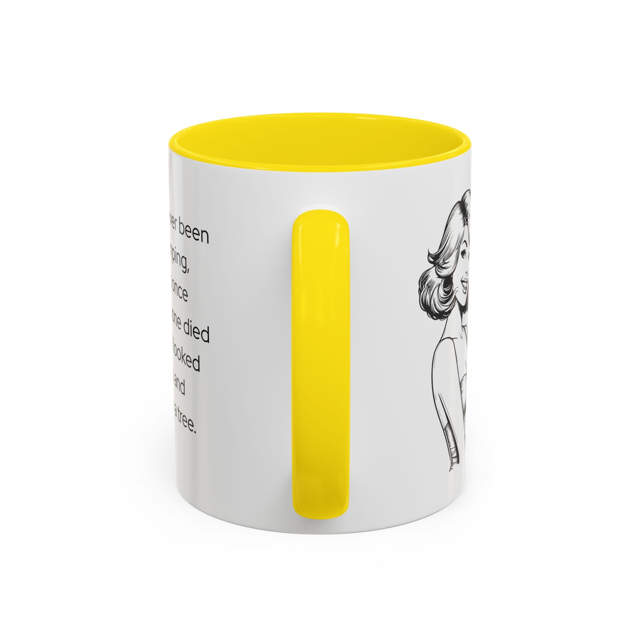 Camping Humor Coffee Mug — "I've never been camping, but once my phone died and I looked up and saw a tree."