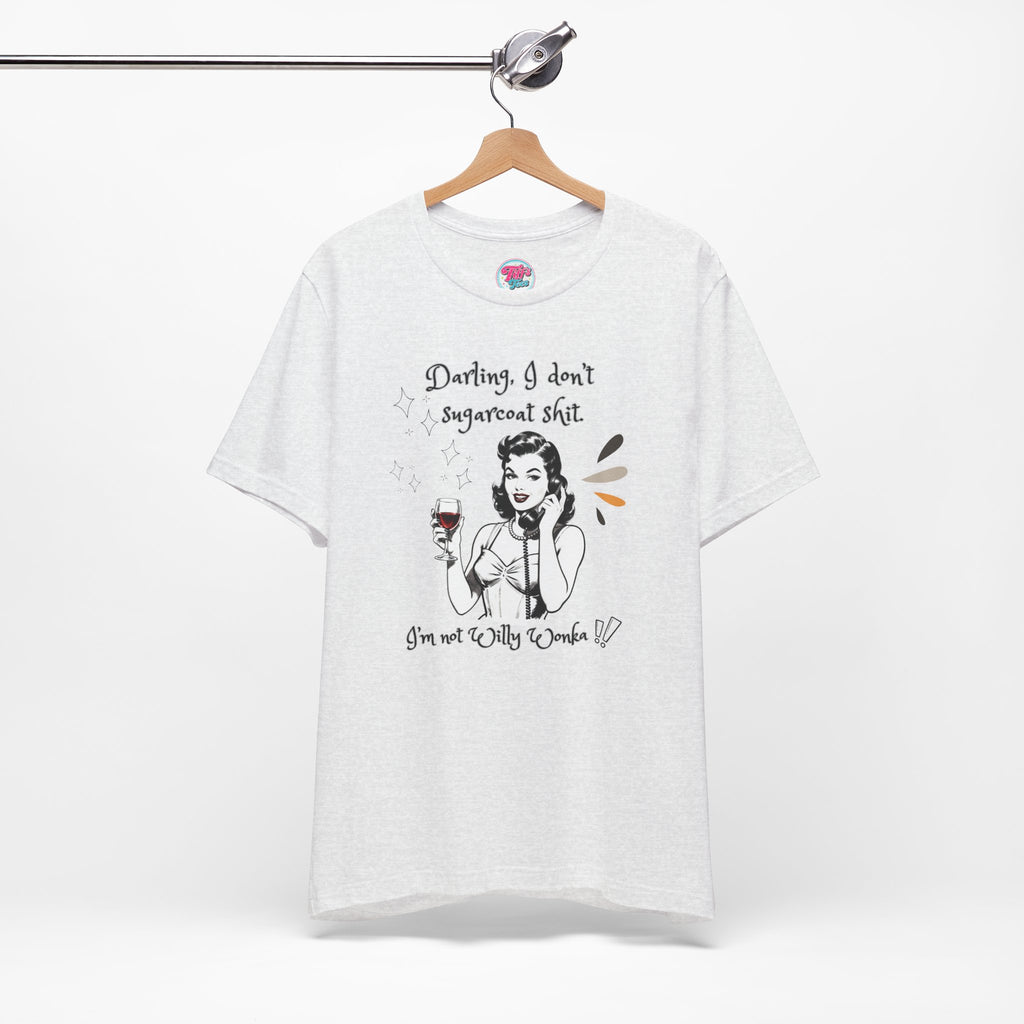 Sarcastic Retro Wine Tee – "Darling, I don't sugarcoat sh*t" Graphic T-Shirt
