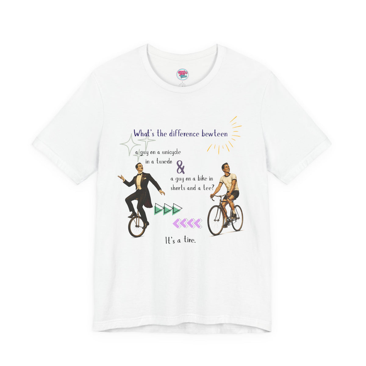 Funny Unicycle vs Bicycle T‑Shirt — "What's the Difference... It's a Tire" Graphic Tee