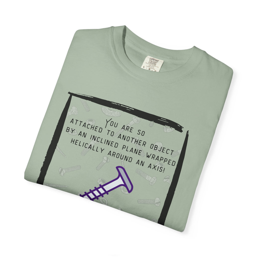 Screw You Funny Graphic T-Shirt — 'You Are So Attached...' Screw Joke Tee