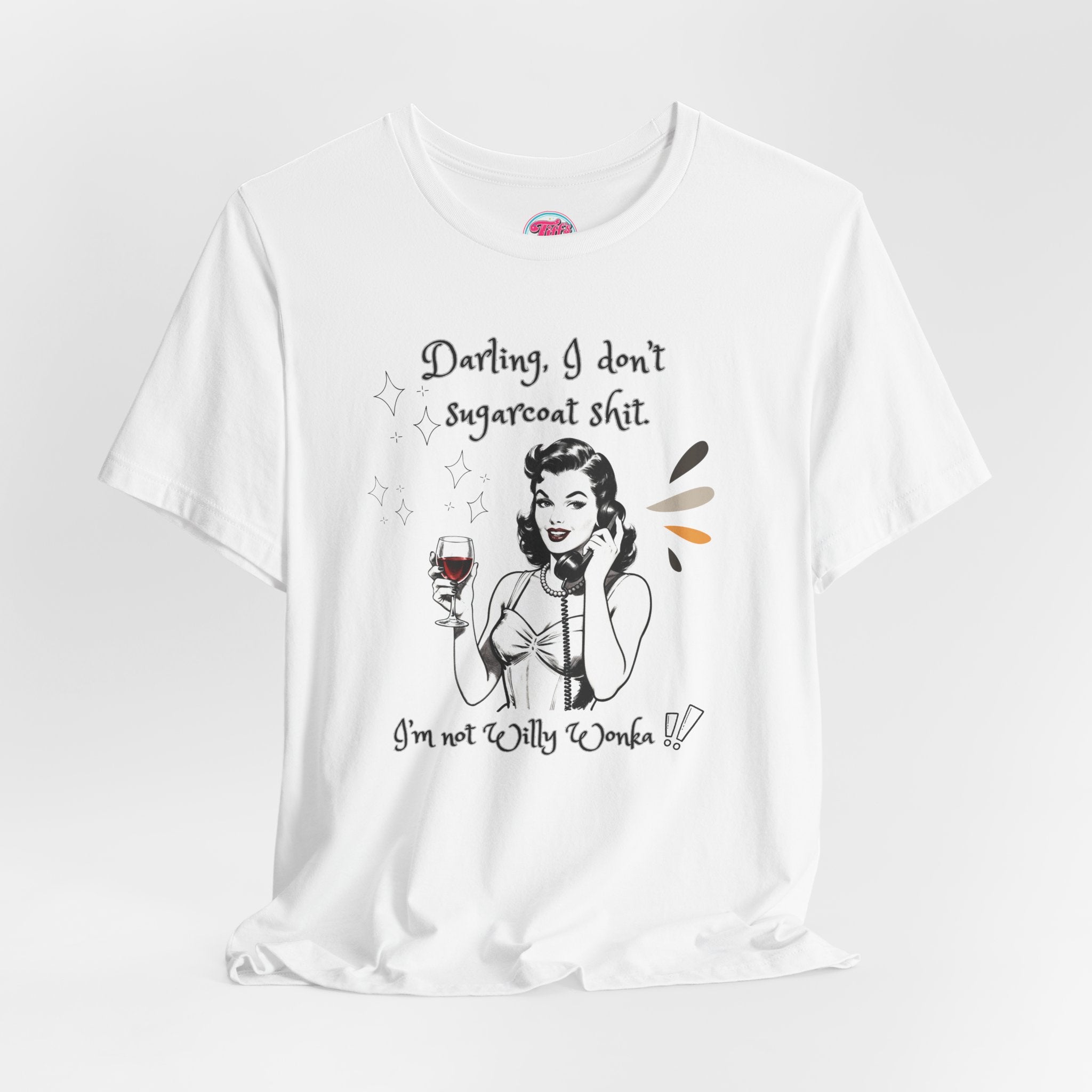 Sarcastic Retro Wine Tee – "Darling, I don't sugarcoat sh*t" Graphic T-Shirt