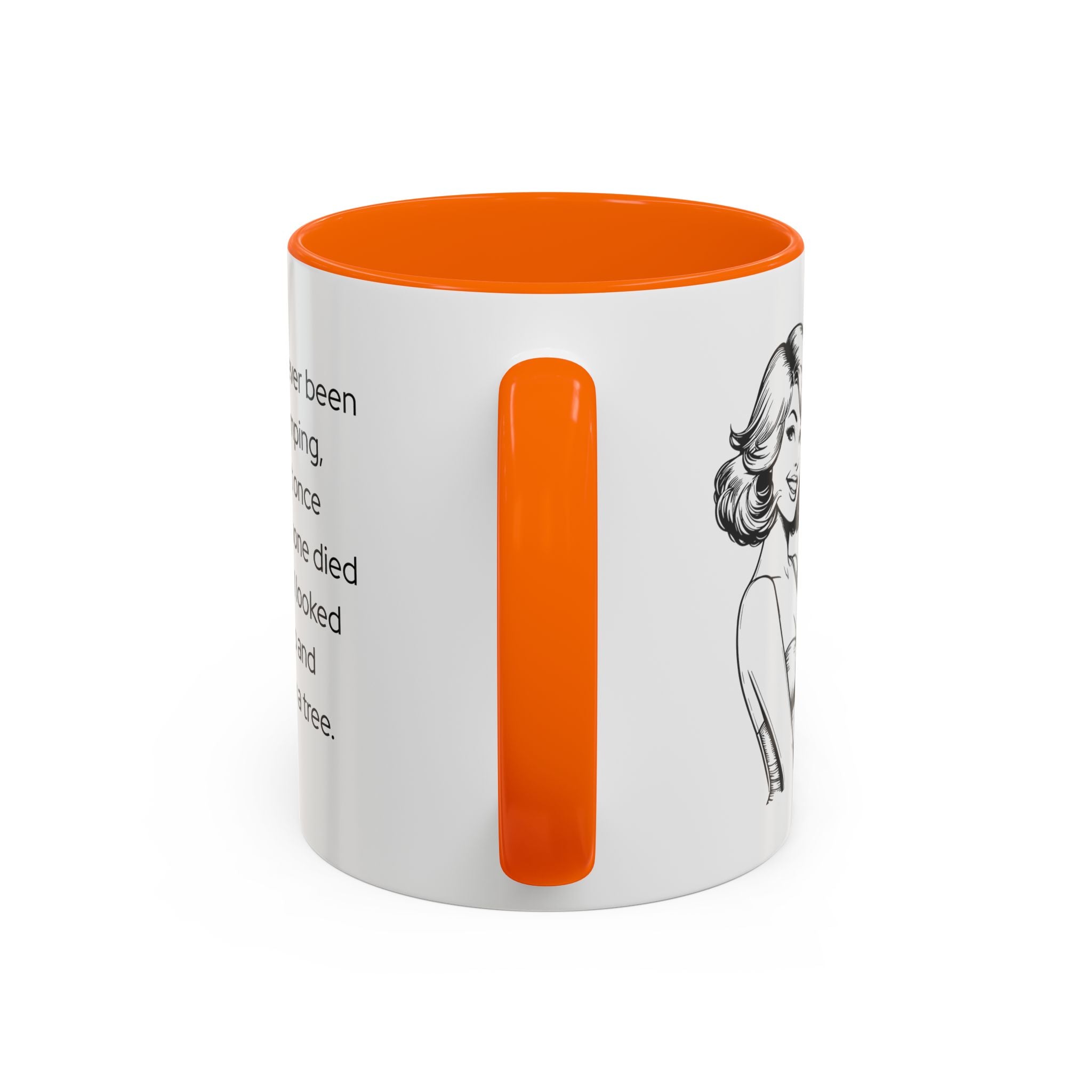 Camping Humor Coffee Mug — "I've never been camping, but once my phone died and I looked up and saw a tree."