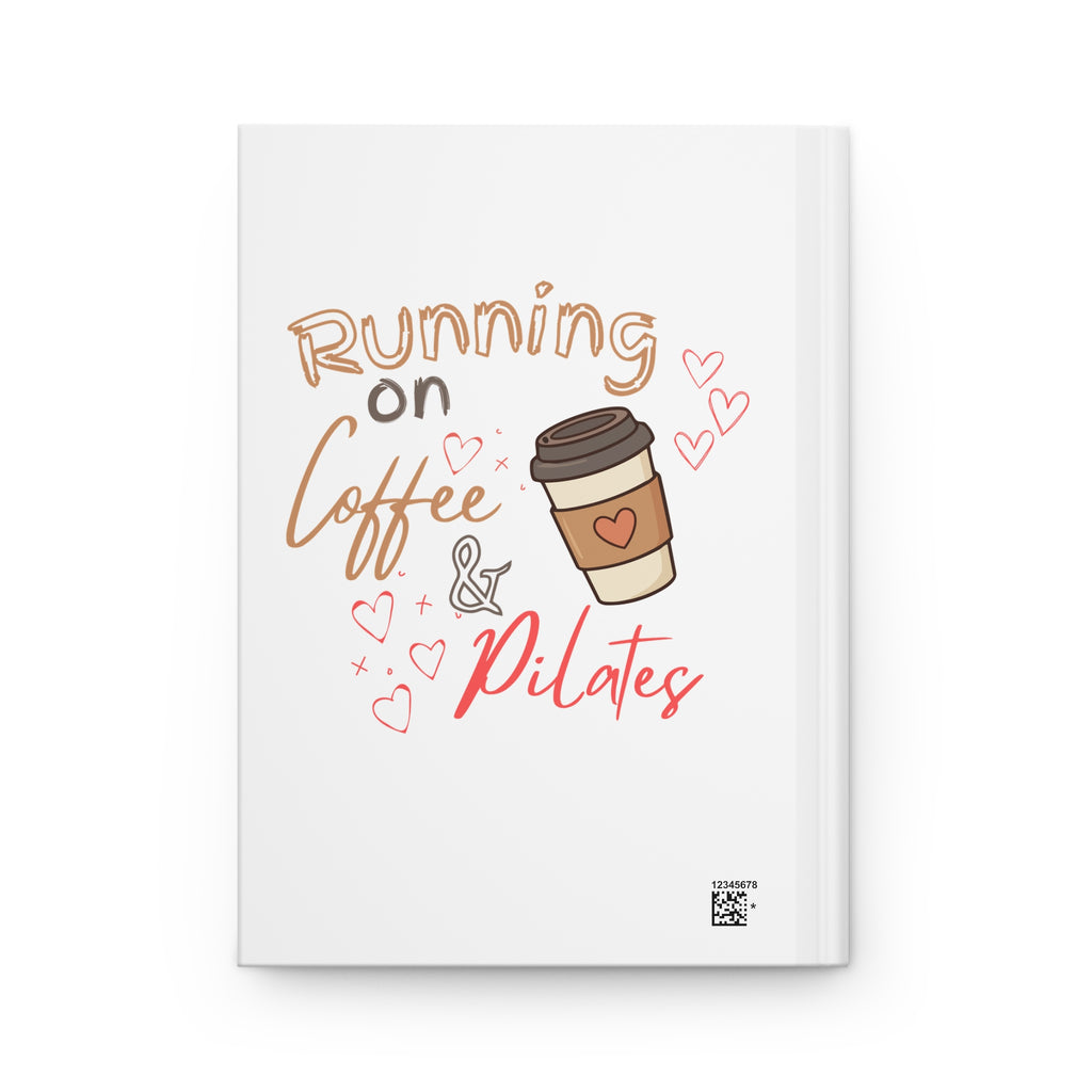 Running on Coffee & Pilates Hardcover Journal — Cute Fitness Notebook