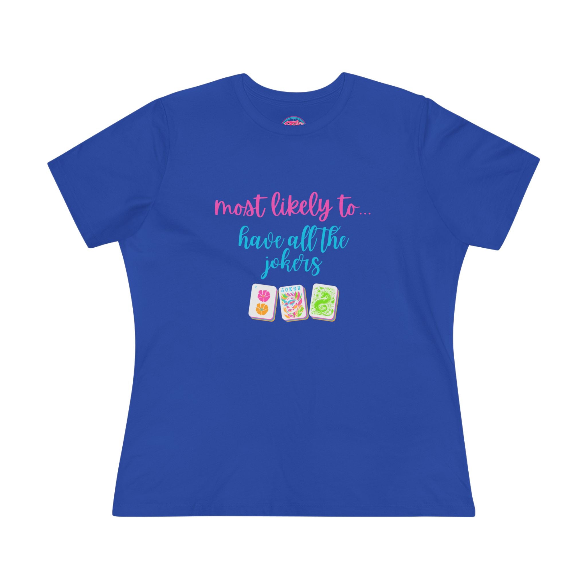 Most Likely To Have All The Jokers T-Shirt — Funny Mahjong Tee for Women