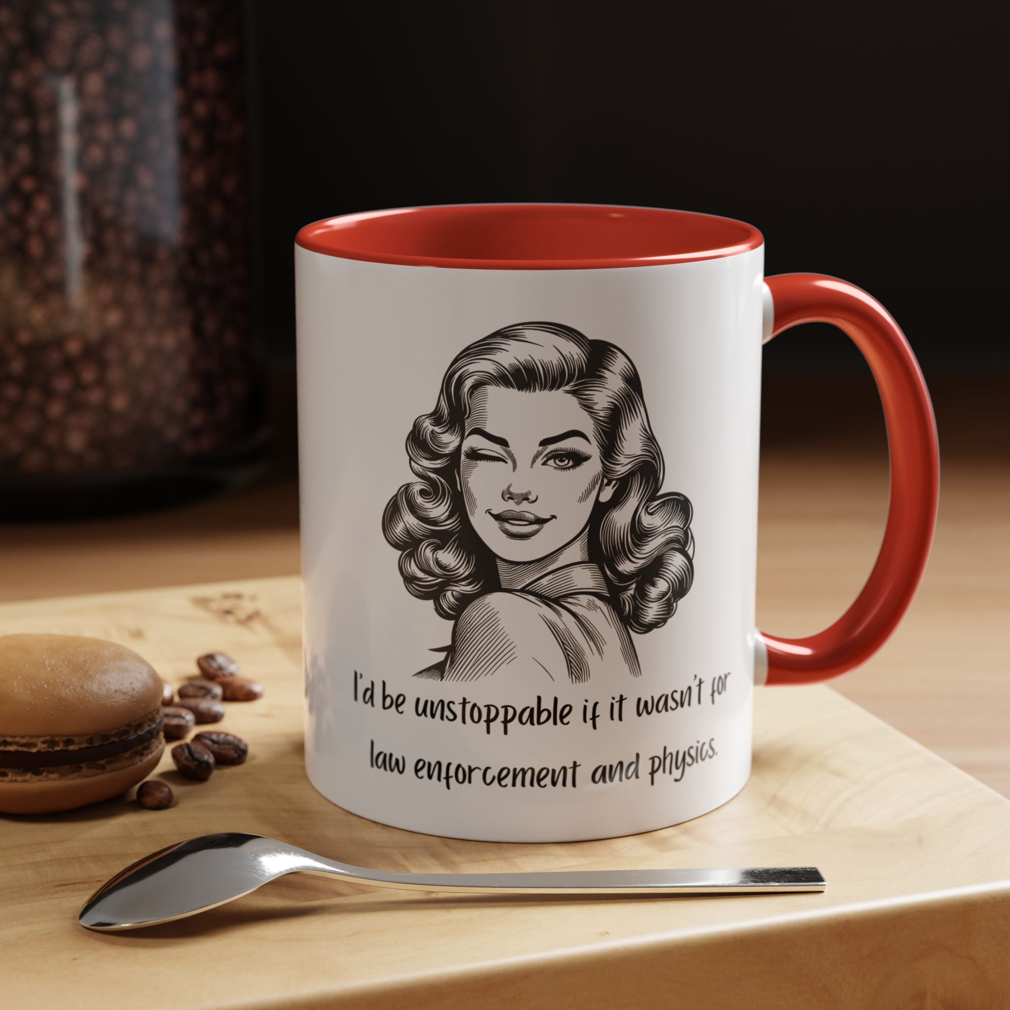 Accent Coffee Mug — “I’d Be Unstoppable if It Wasn’t for Law Enforcement and Physics” Retro Woman Design