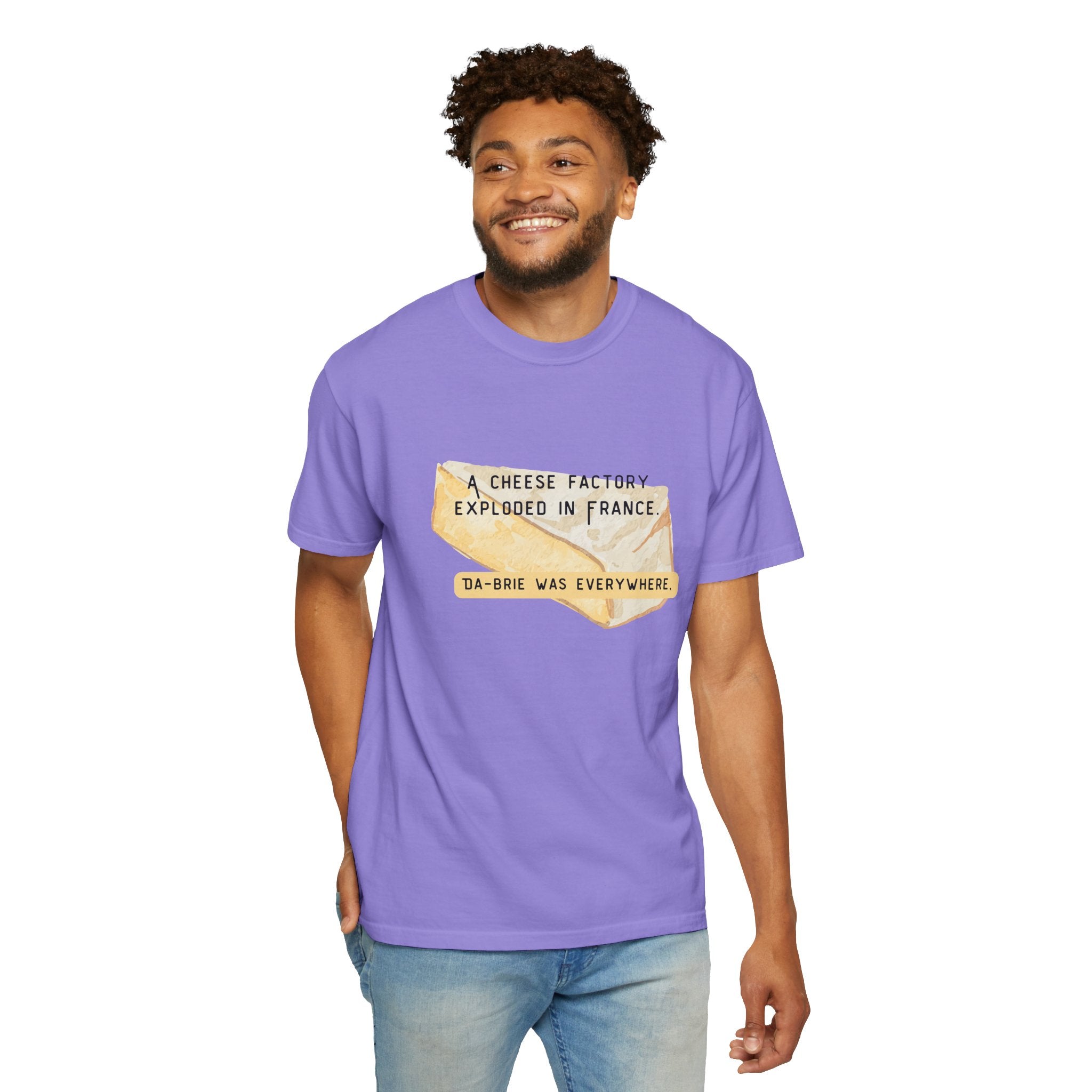 Funny Cheese Pun T-Shirt — "A Cheese Factory Exploded in France, Da-brie Was Everywhere" - Dad Joke Tee
