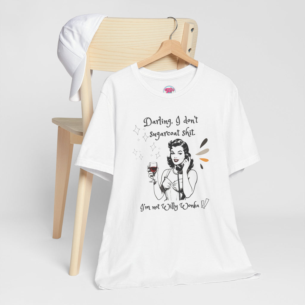 Sarcastic Retro Wine Tee – "Darling, I don't sugarcoat sh*t" Graphic T-Shirt