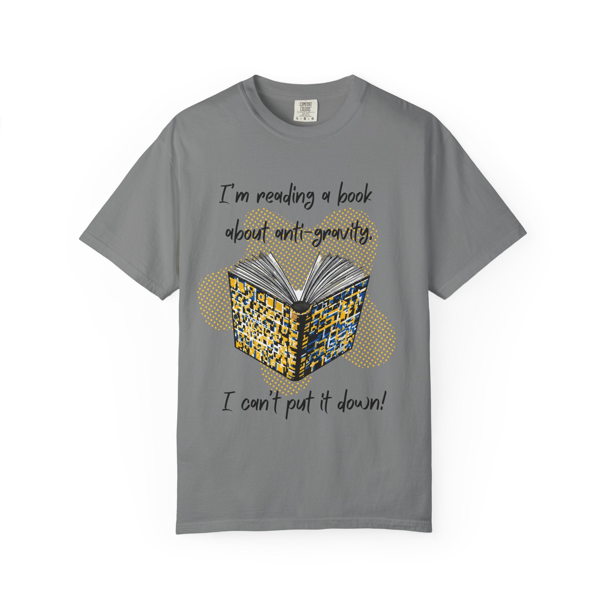 Funny Book Pun Dad Joke T-Shirt — "I’m reading a book about anti-gravity. I can’t put it down!" Novelty Book Lover Tee - Dad Jokes