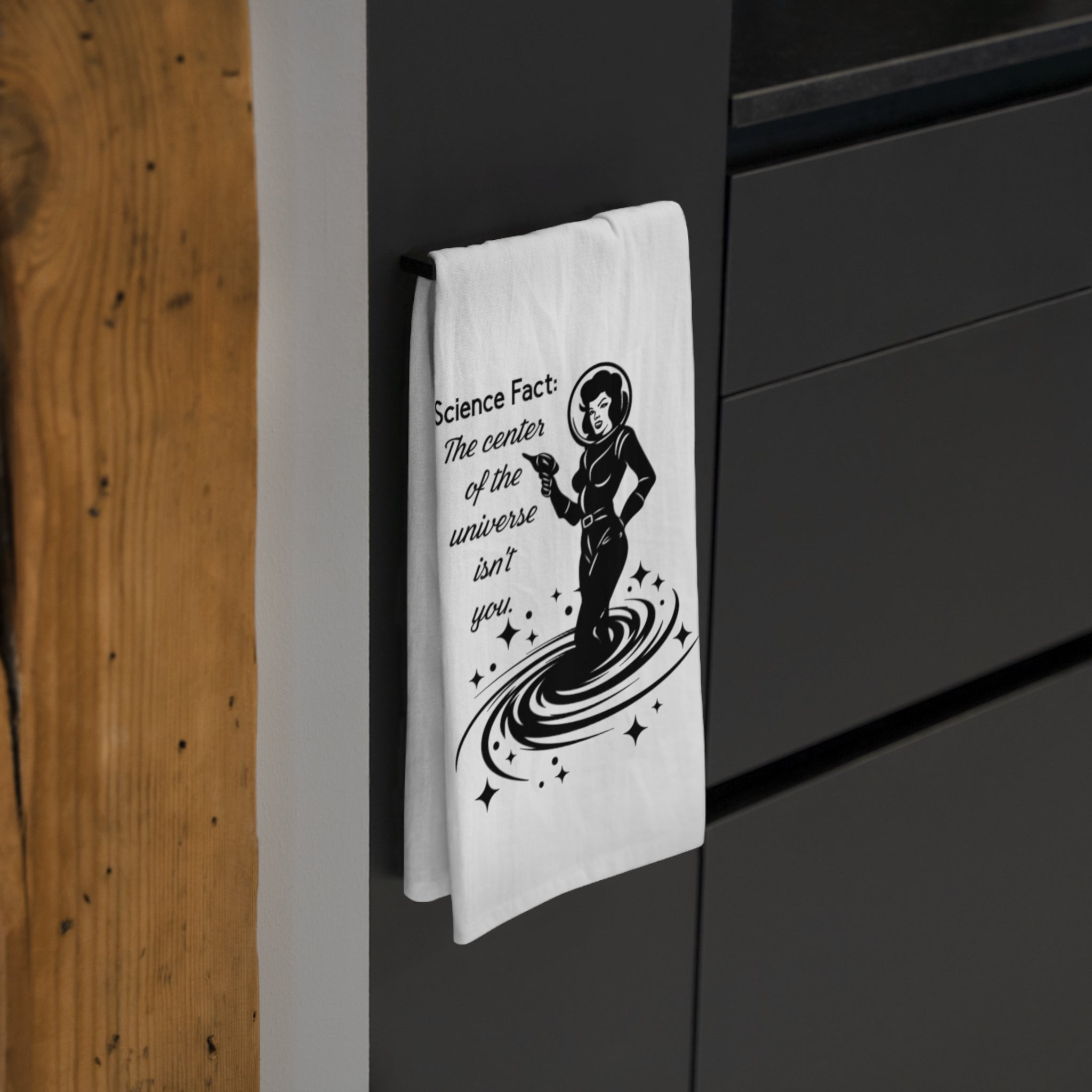 Tea Towel — Retro Space Scientist Design: “Science Fact: The Center of the Universe Isn’t You”