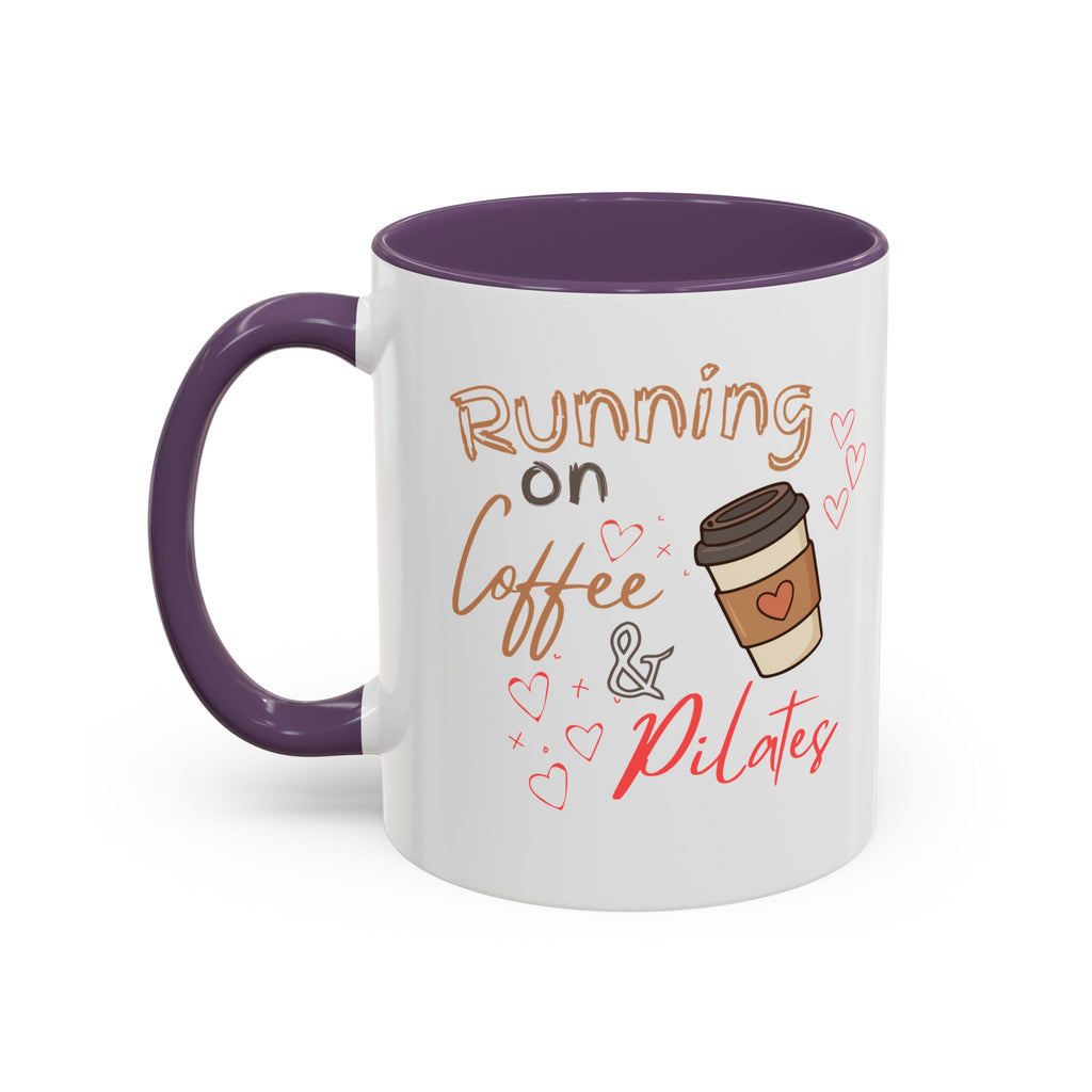 Coffee & Pilates Mug — “Running on Coffee & Pilates” Accent Coffee Cup