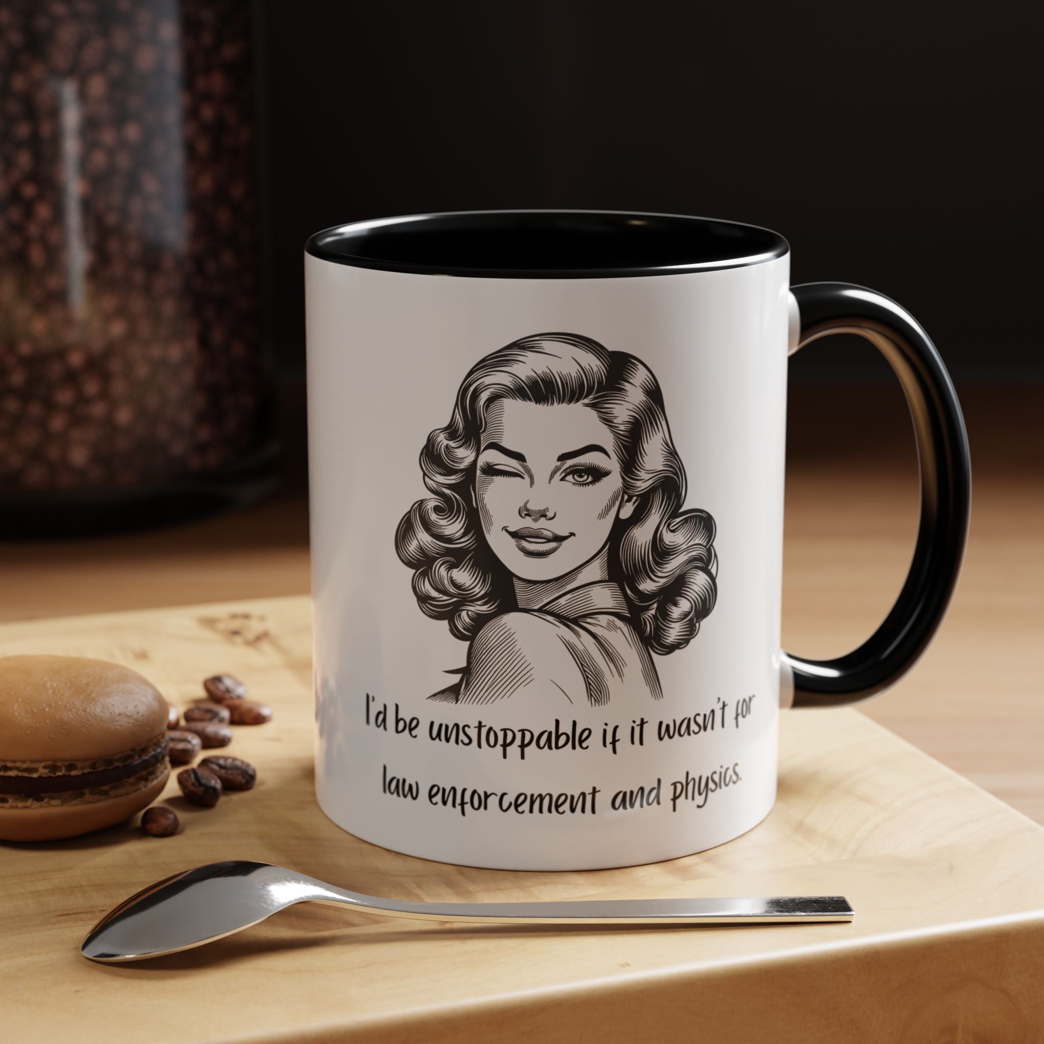 Accent Coffee Mug — “I’d Be Unstoppable if It Wasn’t for Law Enforcement and Physics” Retro Woman Design
