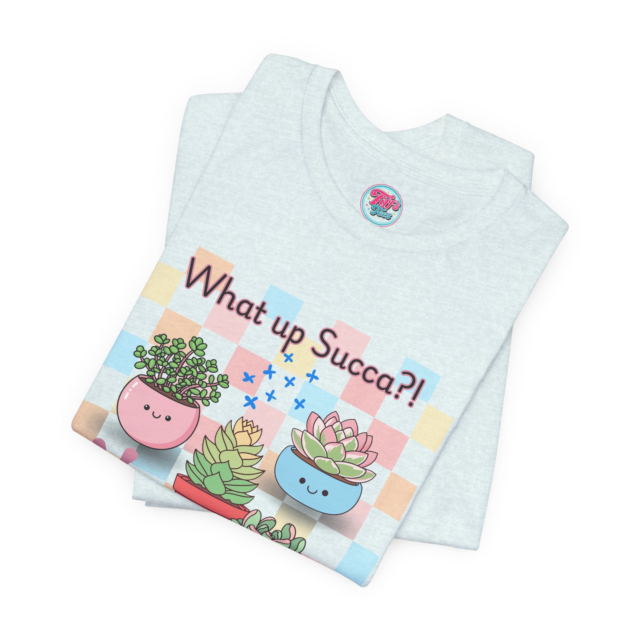 What up SUCCA?! Cute Succulent Graphic Tee — Kawaii Plant Lover Shirt