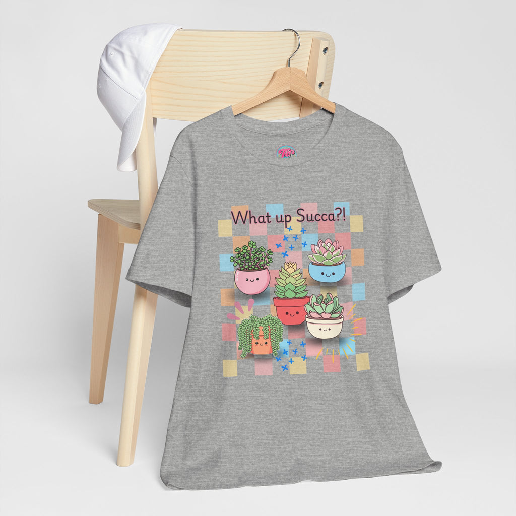 What up SUCCA?! Cute Succulent Graphic Tee — Kawaii Plant Lover Shirt