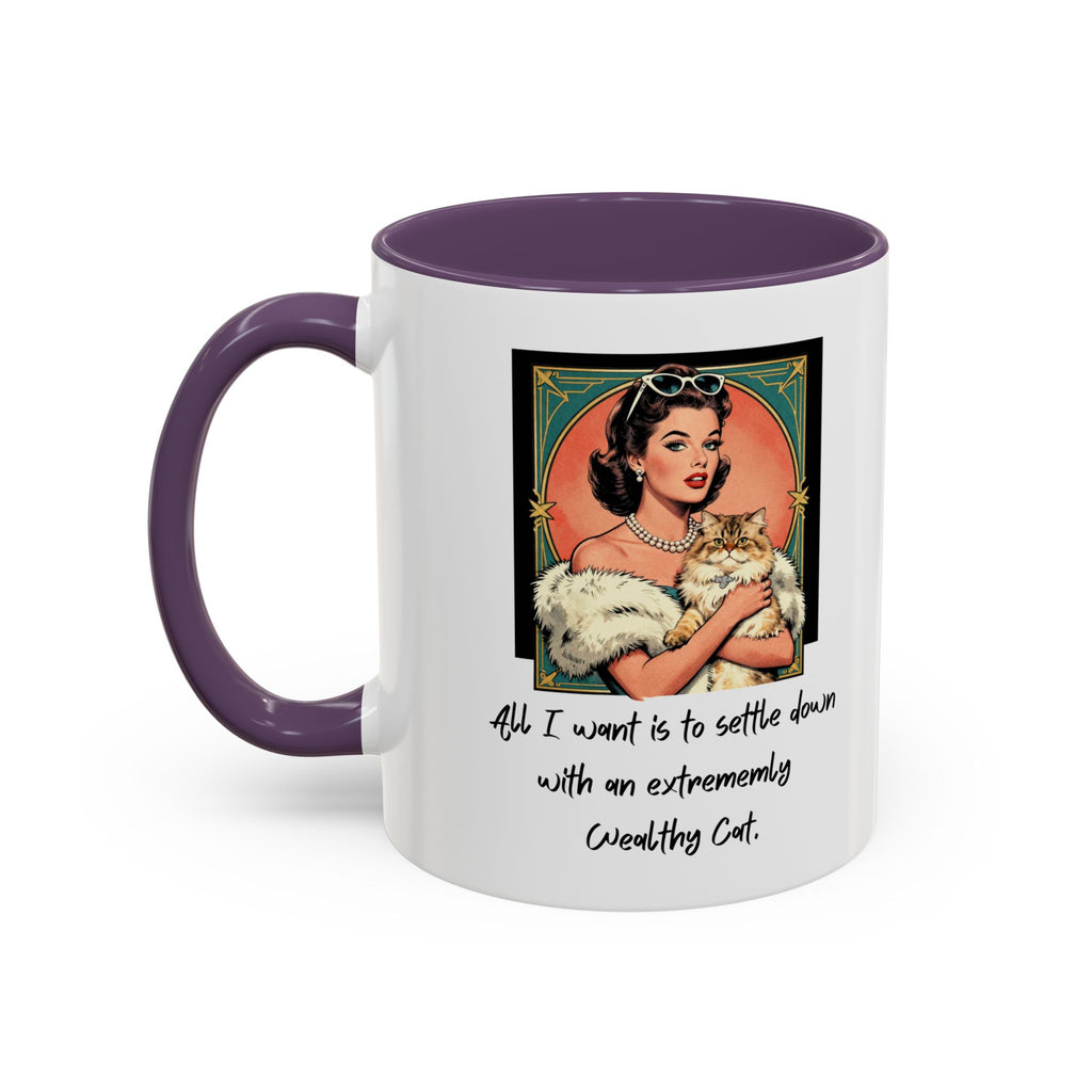 Accent Coffee Mug — Vintage Glam 'All I Want Is to Settle Down with an Extremely Wealthy Cat'