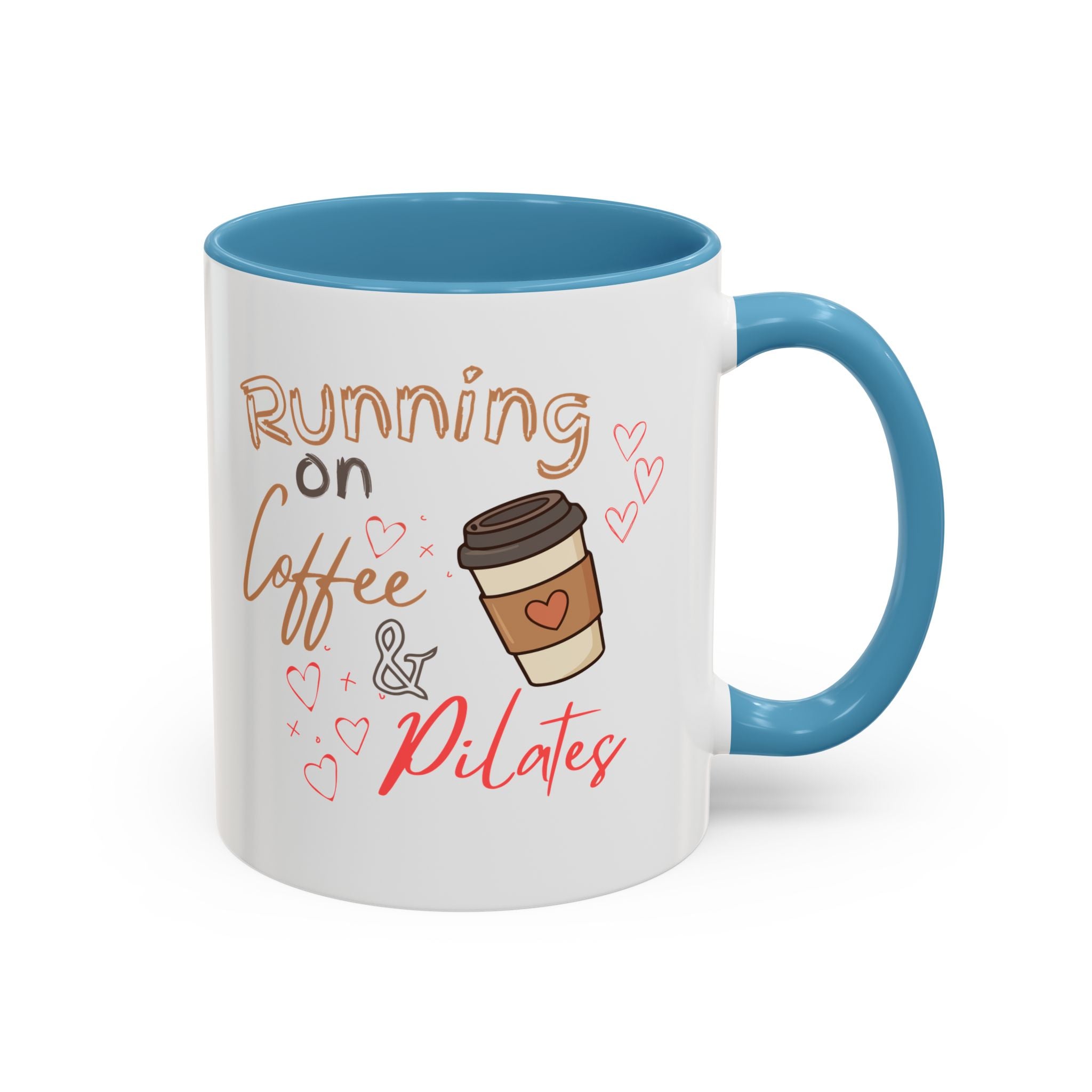 Coffee & Pilates Mug — “Running on Coffee & Pilates” Accent Coffee Cup