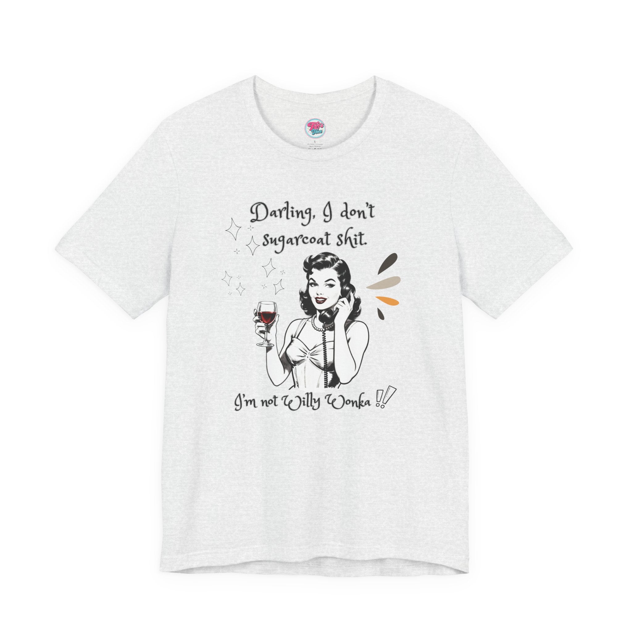 Sarcastic Retro Wine Tee – "Darling, I don't sugarcoat sh*t" Graphic T-Shirt