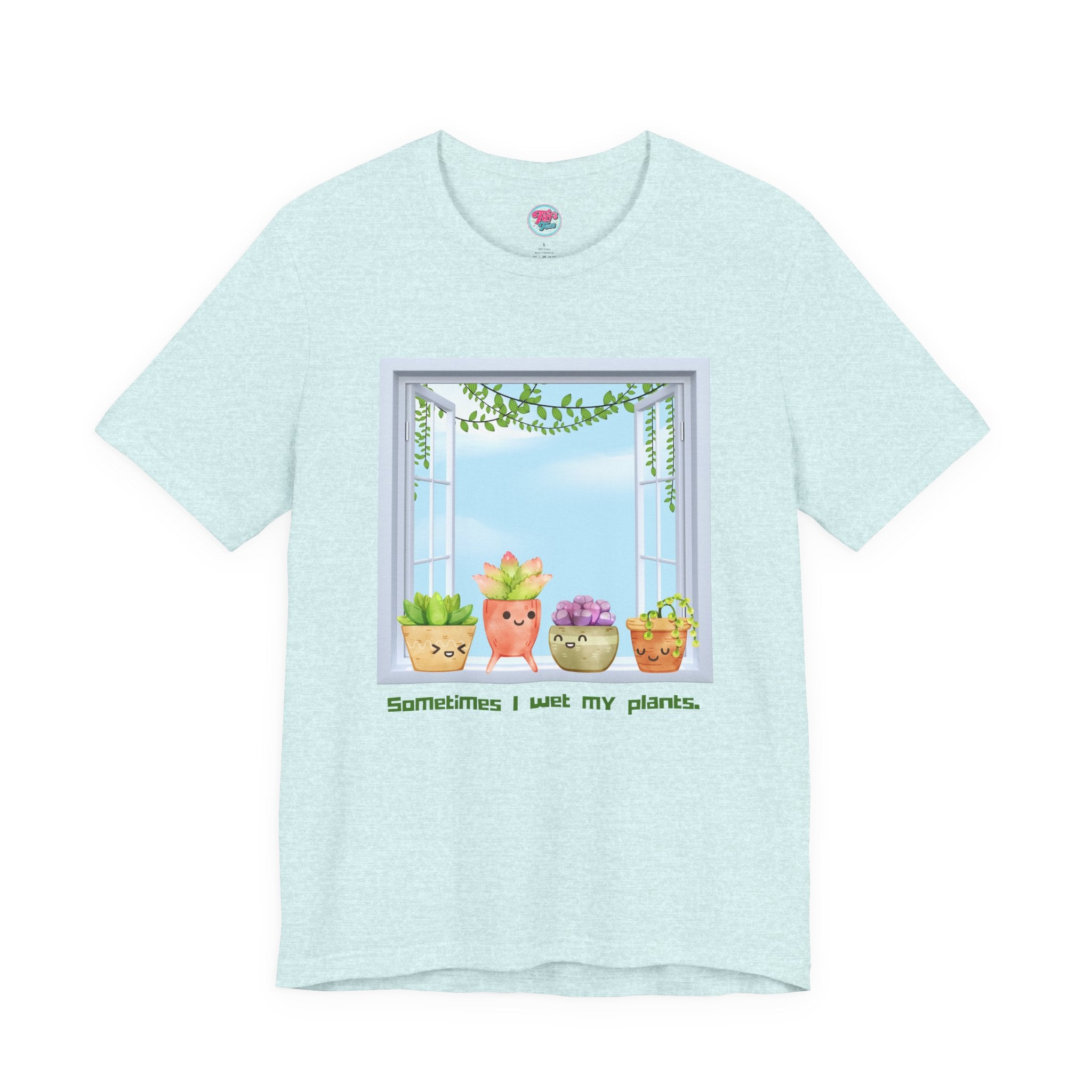 Plant Lover Tee — "Sometimes I Wet My Plants" Cute Succulent Graphic T-Shirt