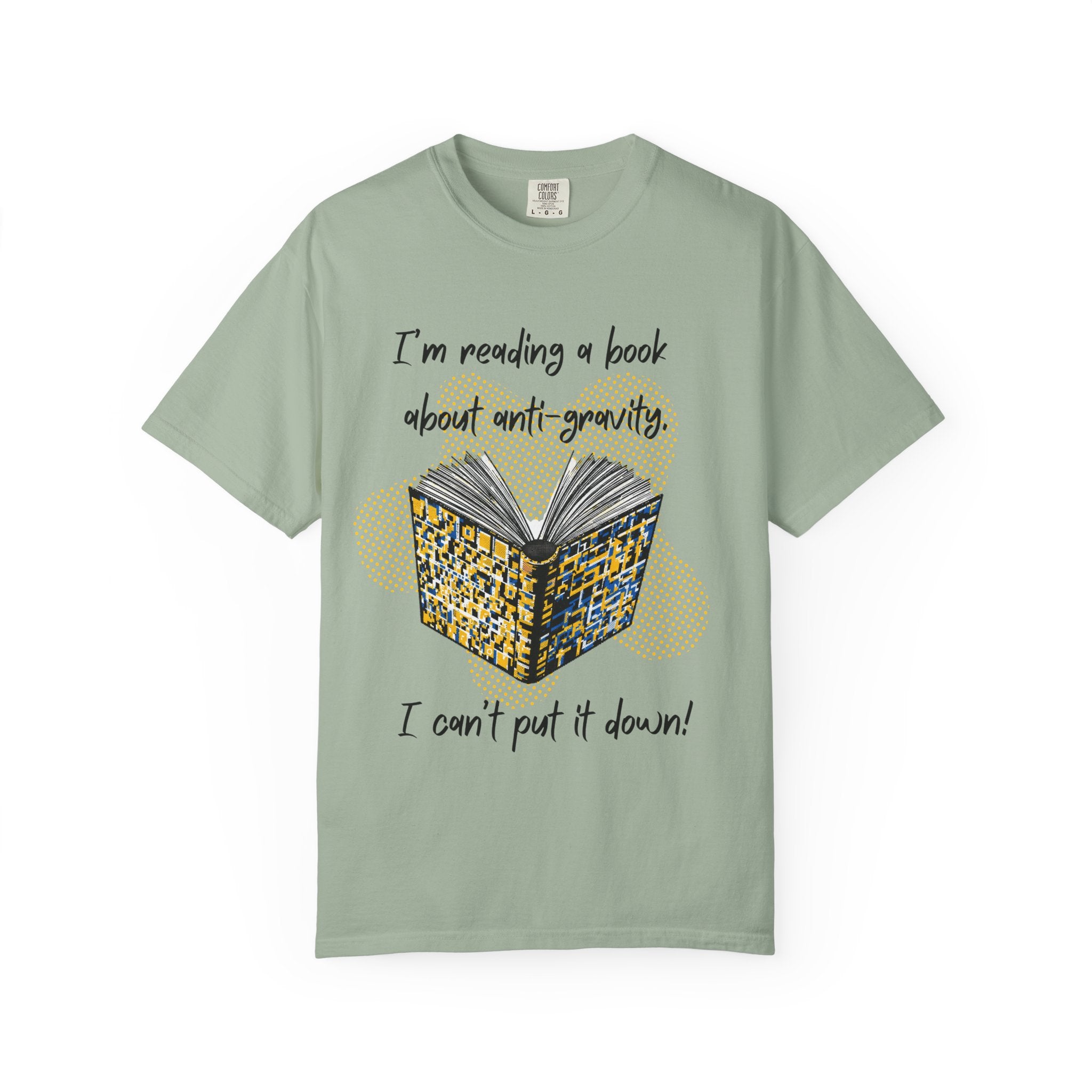 Funny Book Pun Dad Joke T-Shirt — "I’m reading a book about anti-gravity. I can’t put it down!" Novelty Book Lover Tee - Dad Jokes