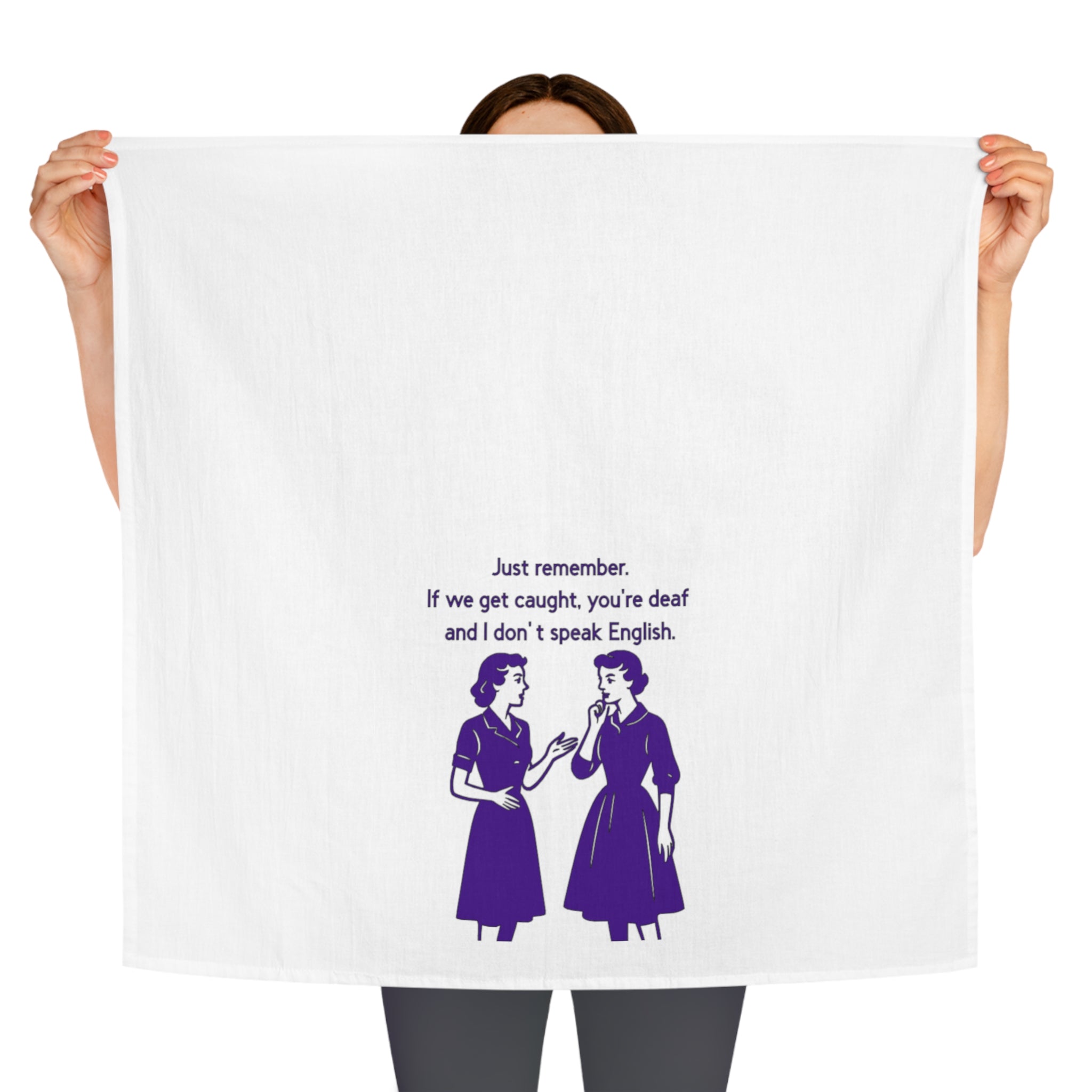 Tea Towel — Vintage Retro Joke Design “If we get caught, you’re deaf…”