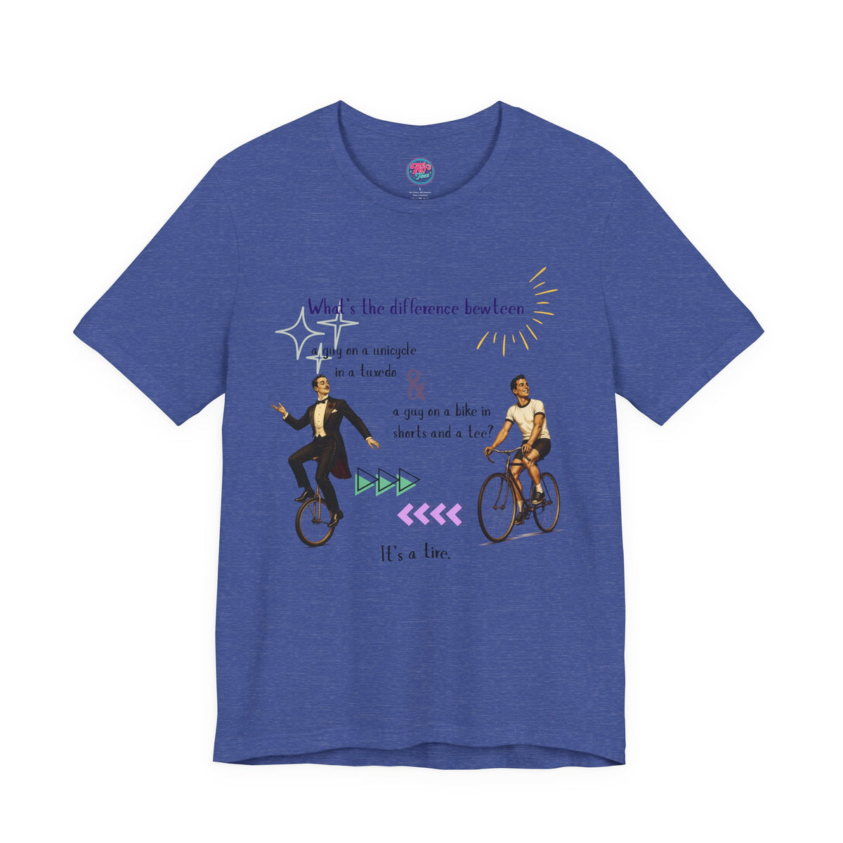 Funny Unicycle vs Bicycle T‑Shirt — "What's the Difference... It's a Tire" Graphic Tee