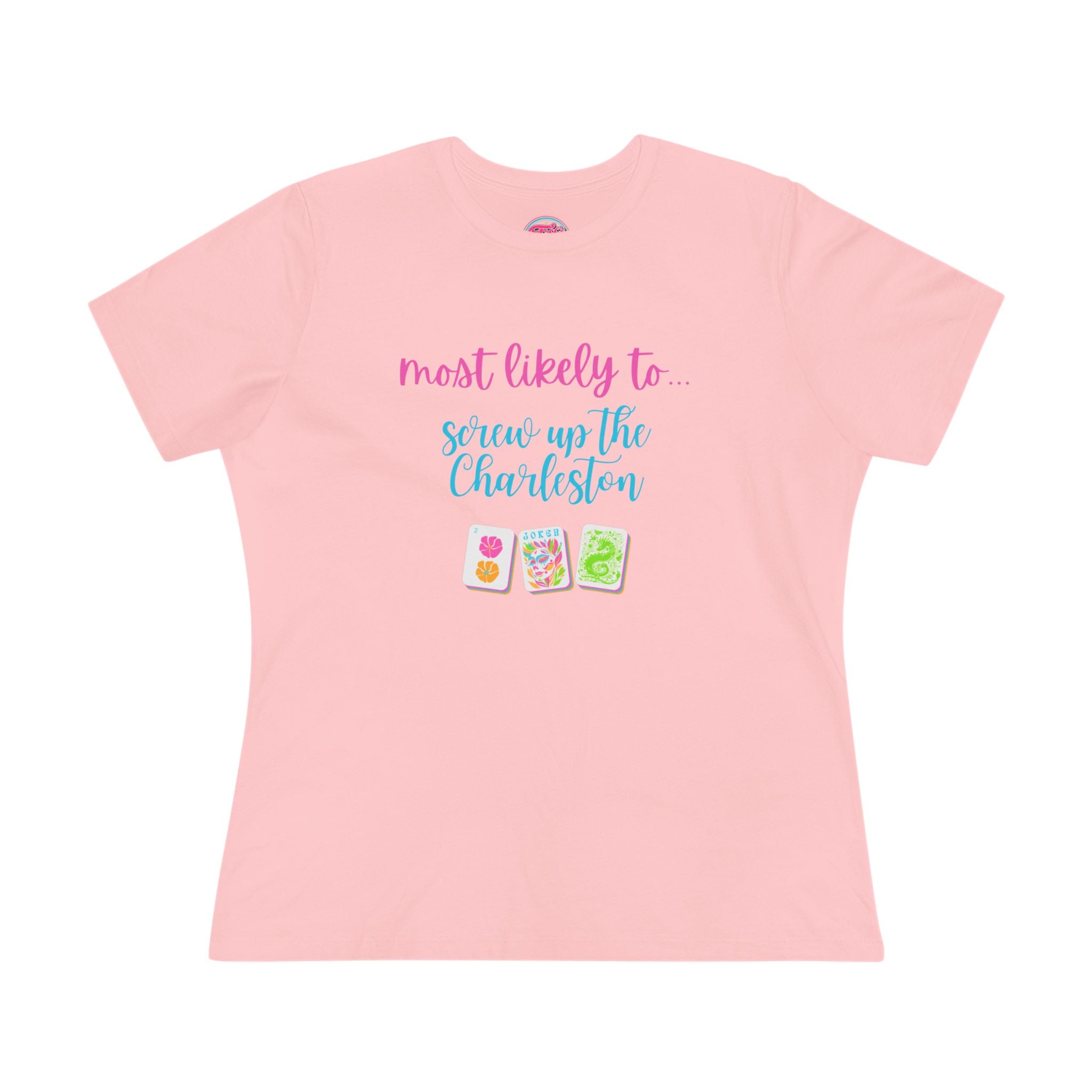 Most Likely to Screw Up the Charleston Mahjong T-Shirt — Fun Mahjong Women's Cotton Tee