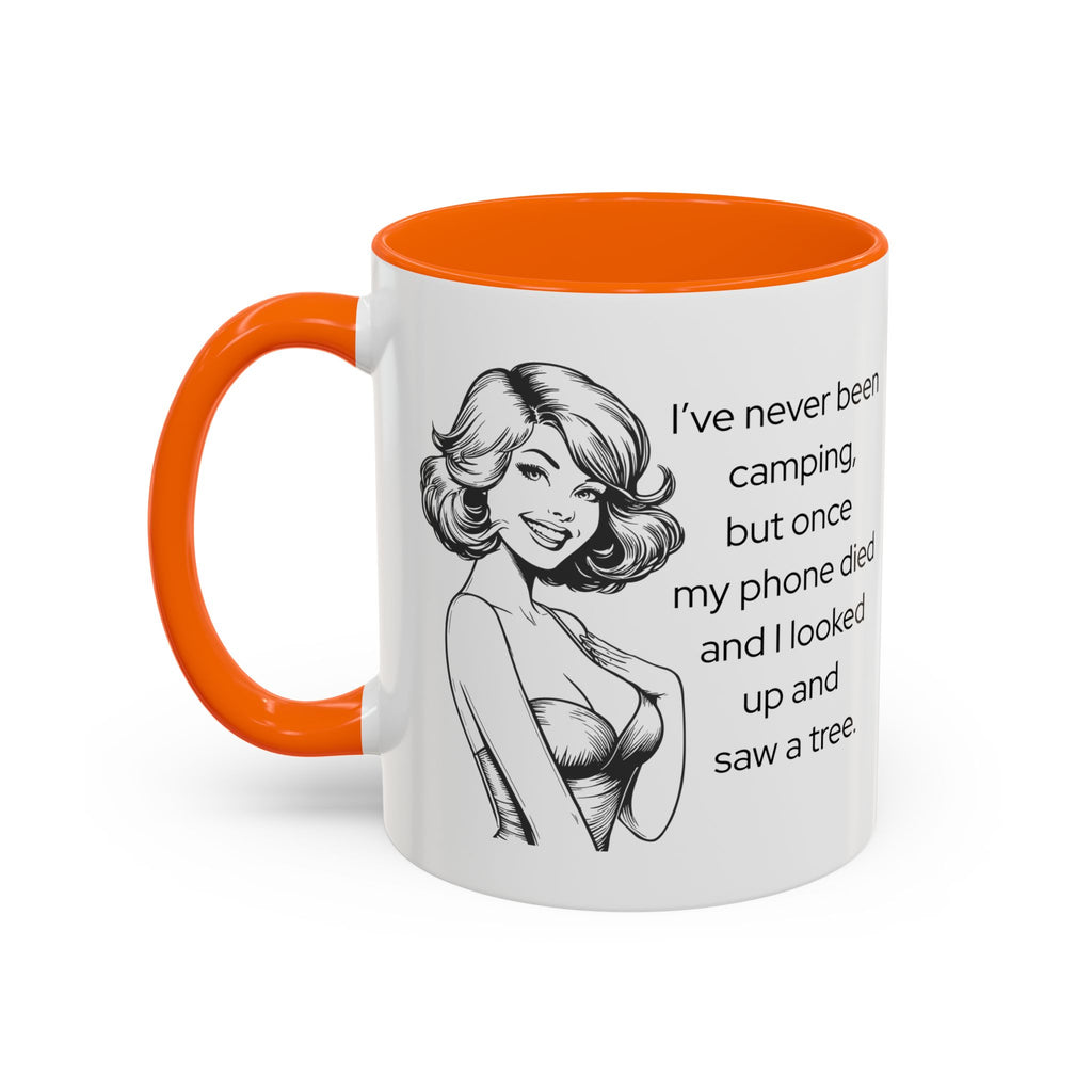 Camping Humor Coffee Mug — "I've never been camping, but once my phone died and I looked up and saw a tree."