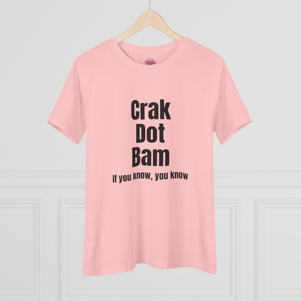 Crak Dot Bam Tee — "If you know, you know" Women's Cotton T‑Shirt