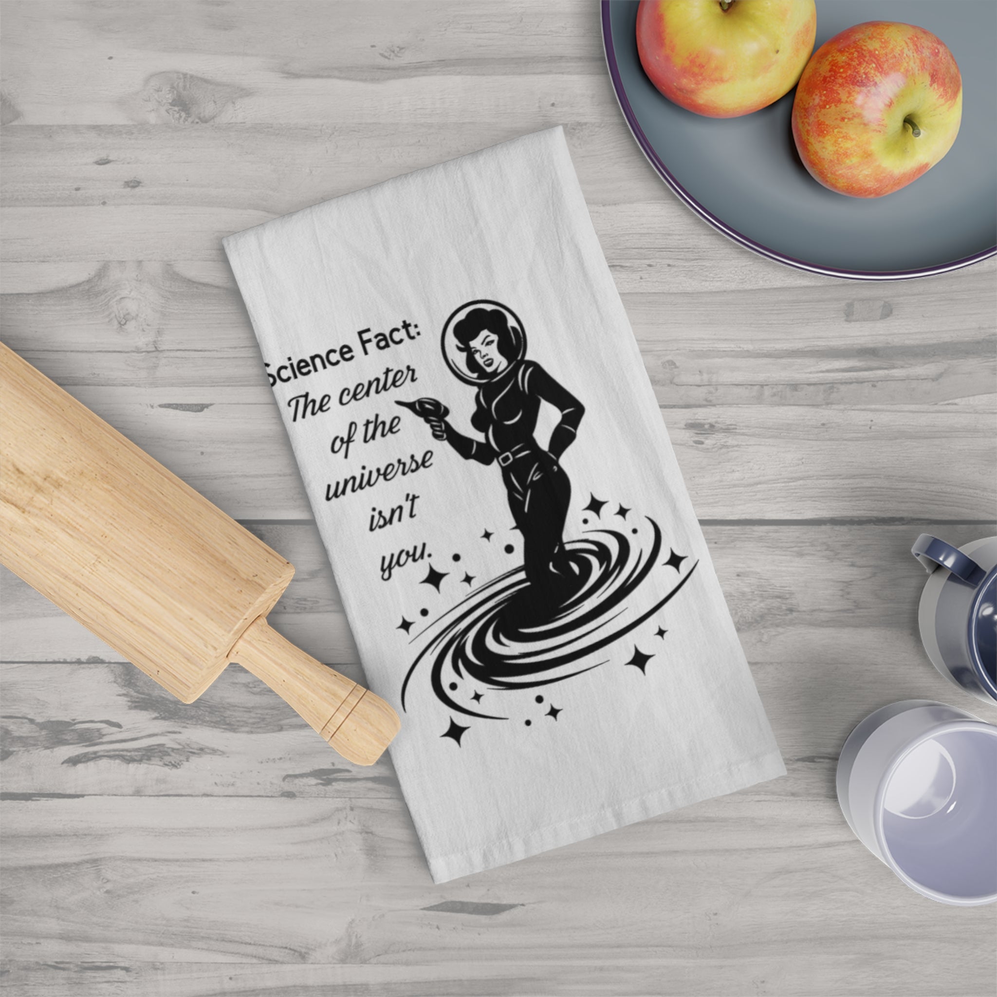 Tea Towel — Retro Space Scientist Design: “Science Fact: The Center of the Universe Isn’t You”