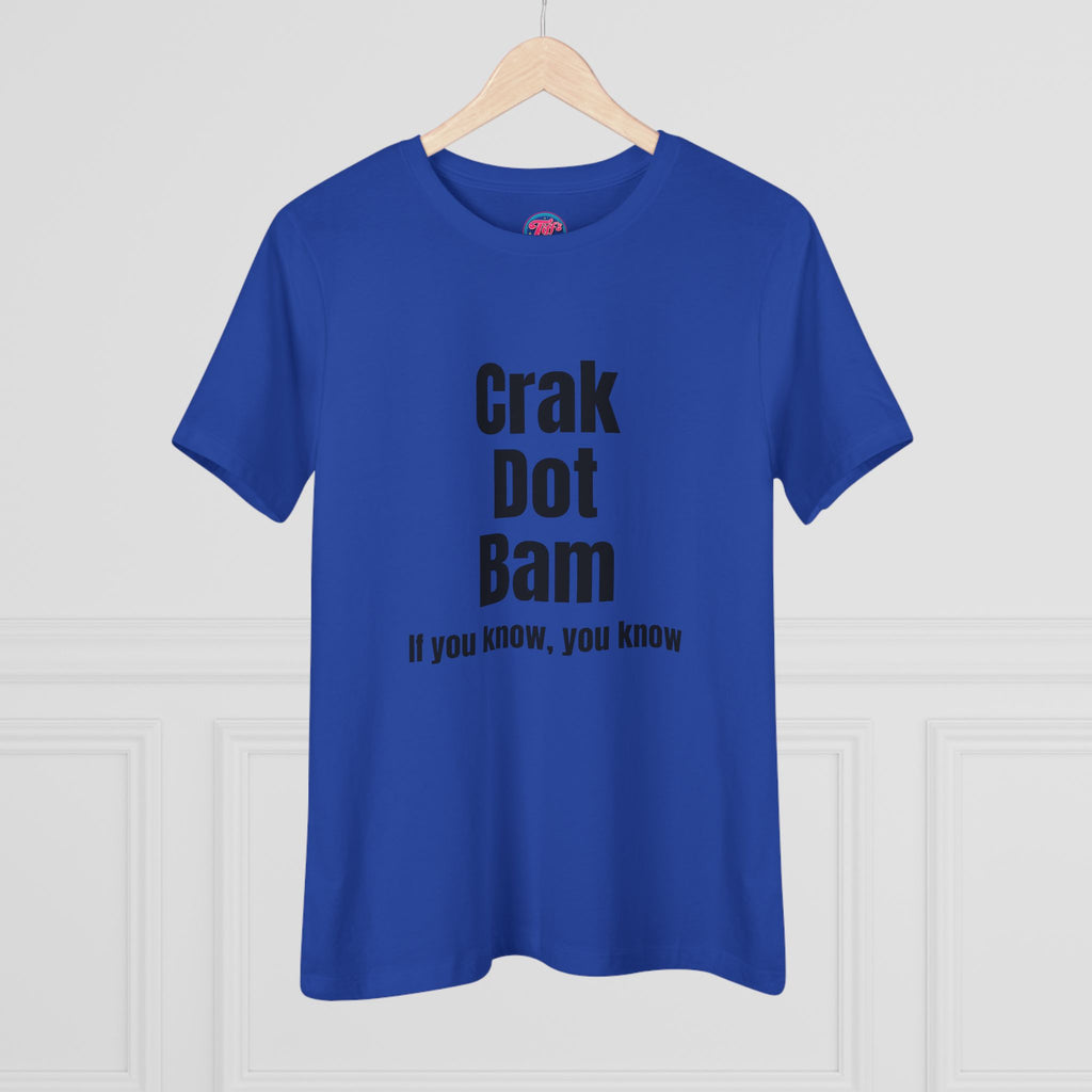 Crak Dot Bam Tee — "If you know, you know" Women's Cotton T‑Shirt