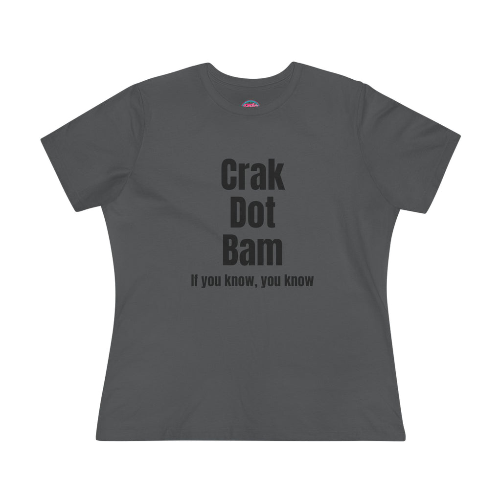 Crak Dot Bam Tee — "If you know, you know" Women's Cotton T‑Shirt