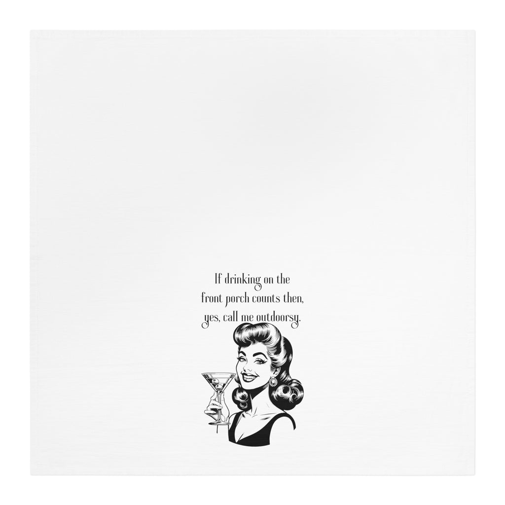 Tea Towel — "If drinking on the front porch counts then, yes, call me outdoorsy" Retro Cocktail Kitchen Towel