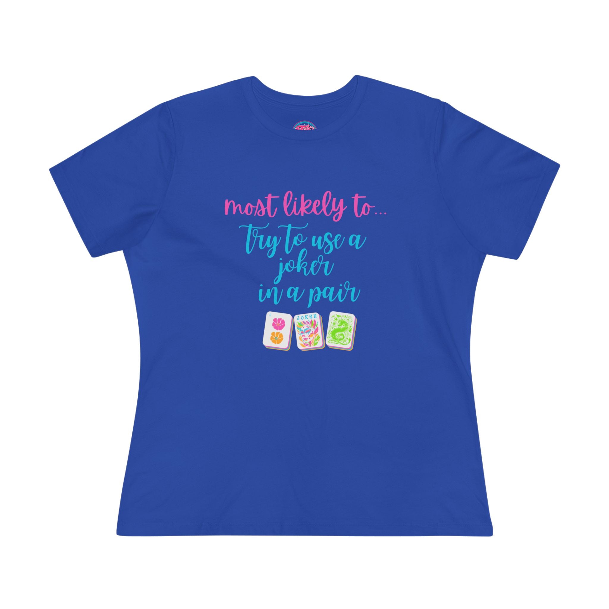 Most Likely to Try to Use a Joker in a Pair – Funny Mahjong Women's Cotton Tee