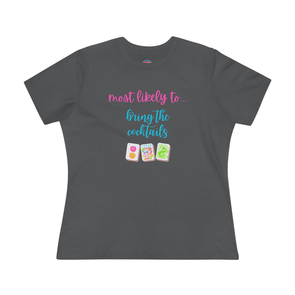 Most Likely to Bring the Cocktails Tee  - Fun Mahjong T-Shirt