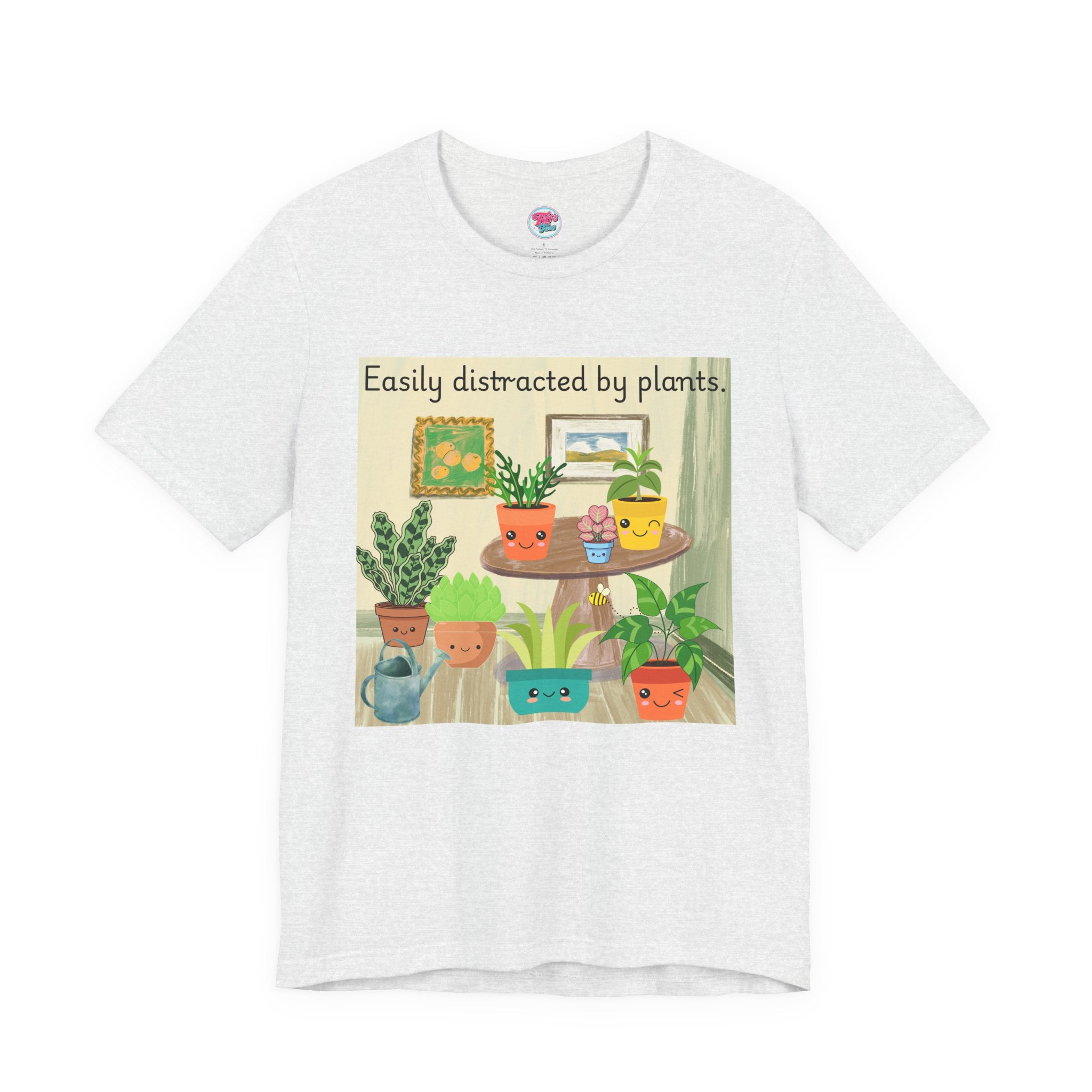 Easily Distracted by Plants T-Shirt — Cute Plant Lover Tee