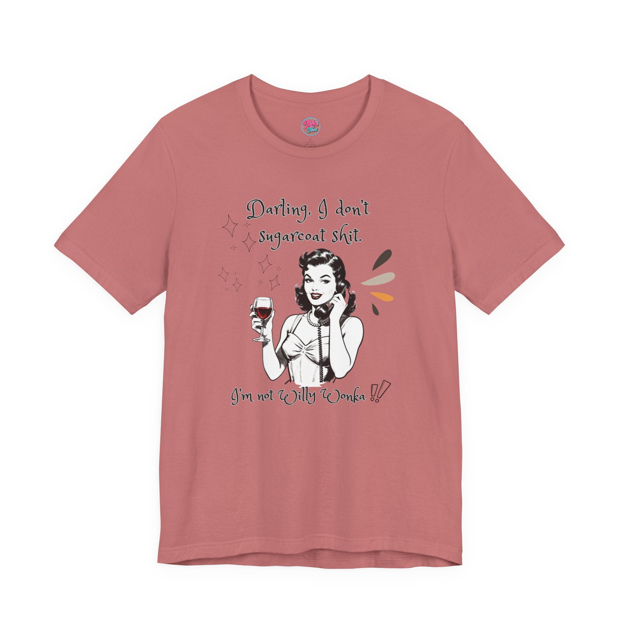 Sarcastic Retro Wine Tee – "Darling, I don't sugarcoat sh*t" Graphic T-Shirt
