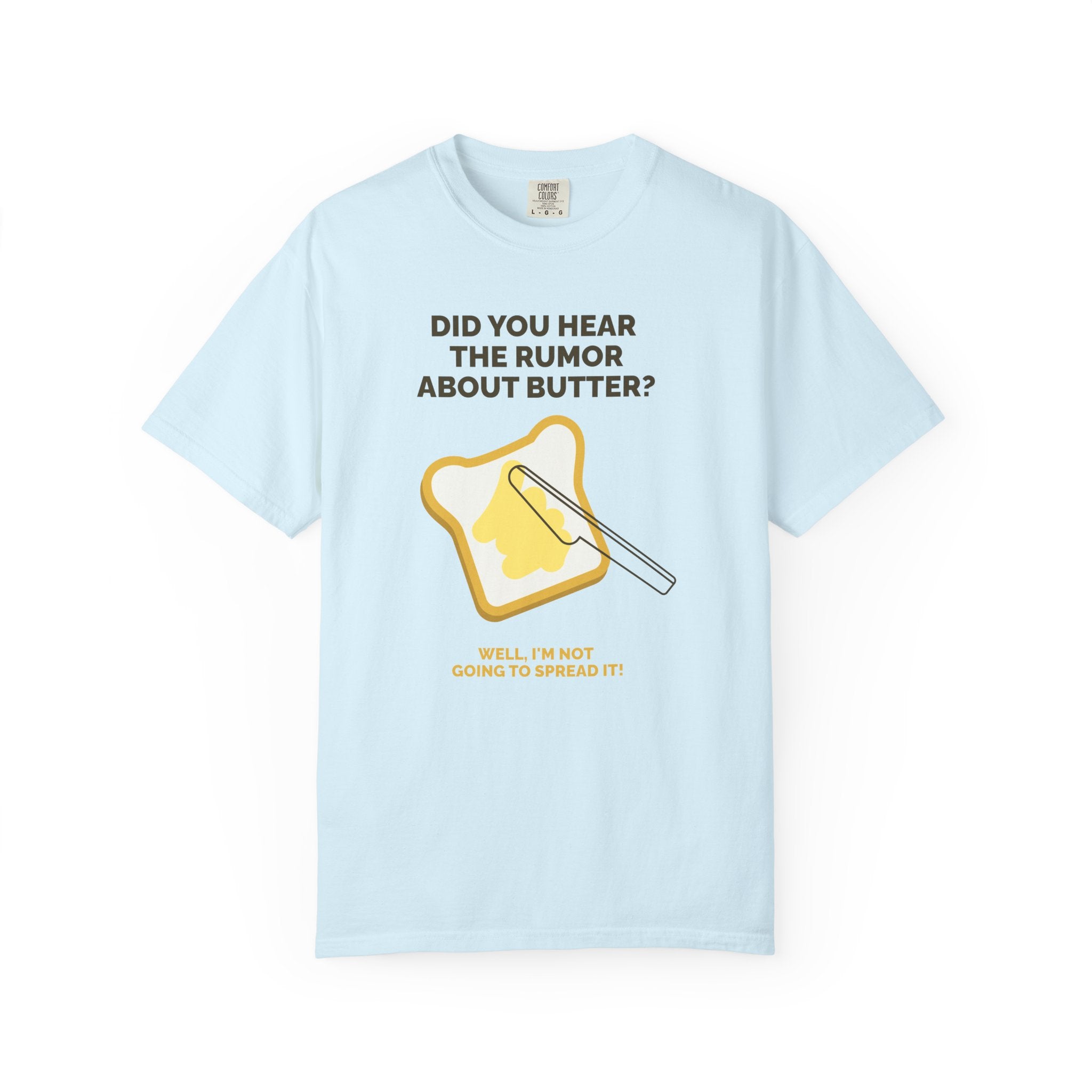 Funny Butter Joke T-Shirt — "Did You Hear the Rumor About Butter?" Graphic Dad Joke Tee