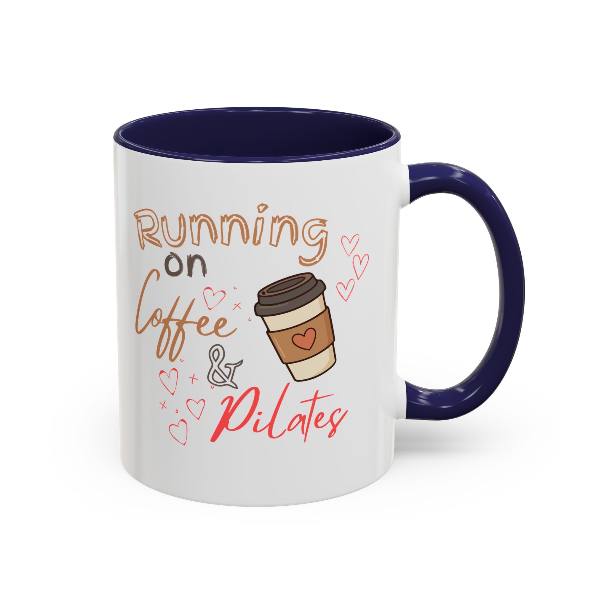 Coffee & Pilates Mug — “Running on Coffee & Pilates” Accent Coffee Cup