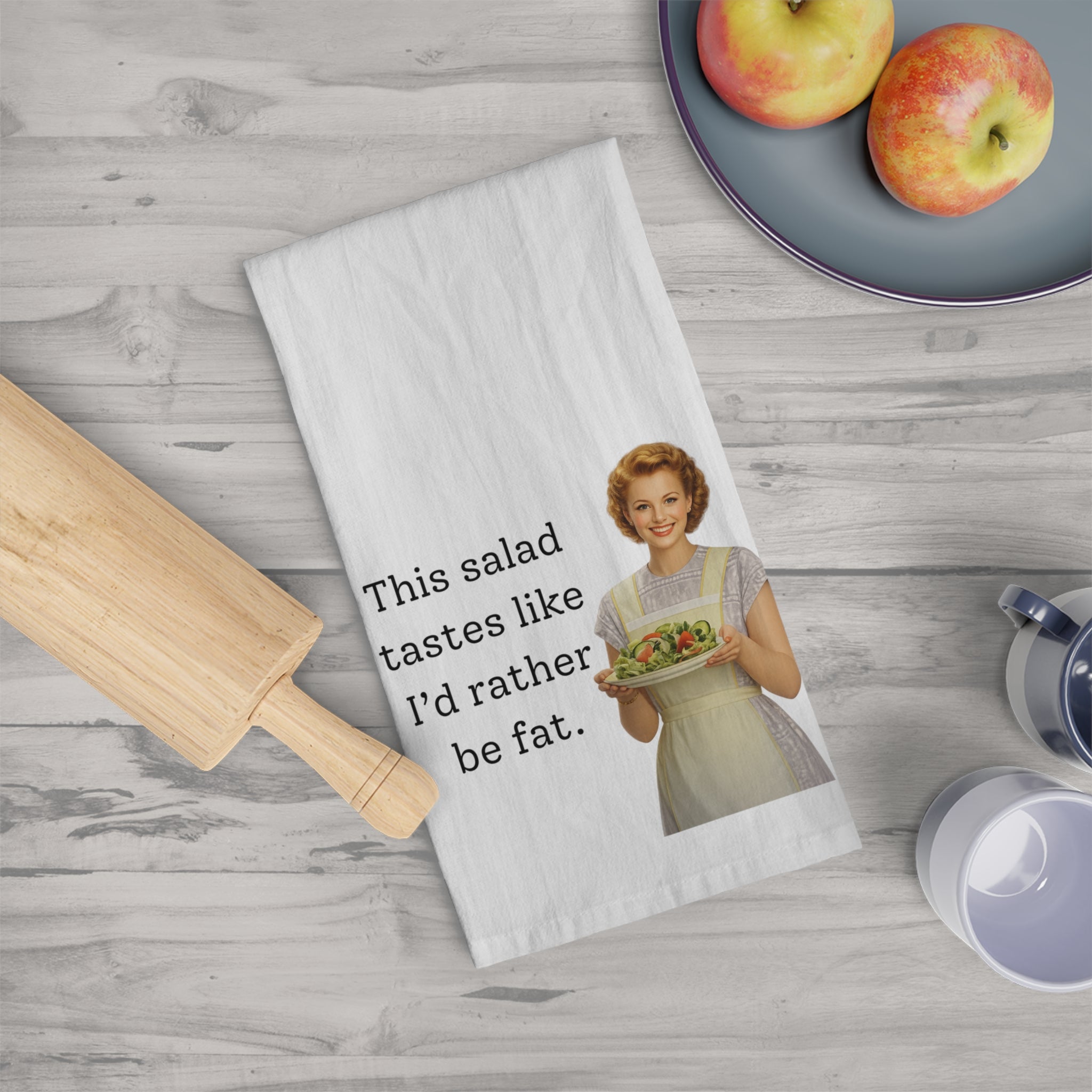Funny Tea Towel — Retro Woman with Salad, "This salad tastes like I'd rather be fat" Kitchen Towel