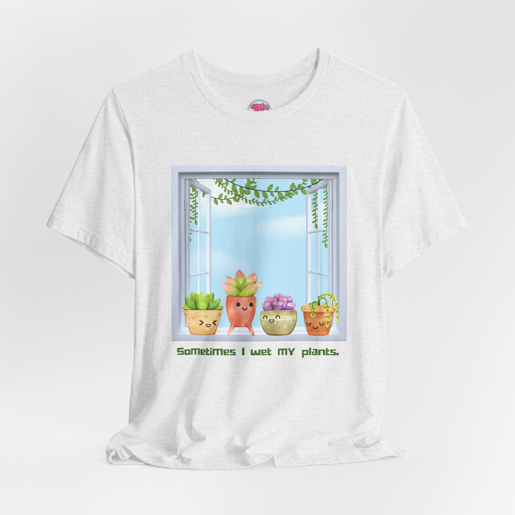 Plant Lover Tee — "Sometimes I Wet My Plants" Cute Succulent Graphic T-Shirt