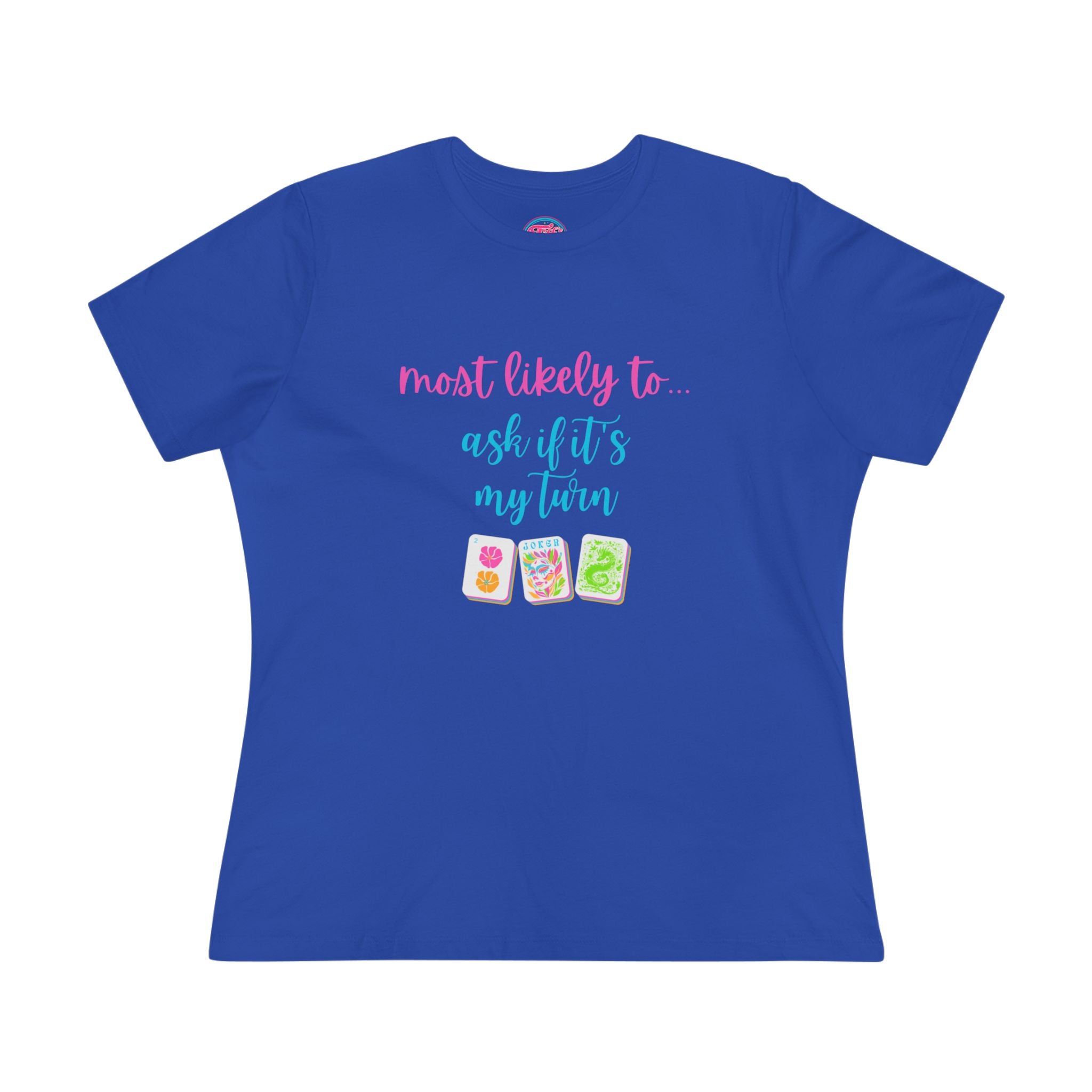 Most Likely to Ask If It's My Turn T‑Shirt — Funny Mahjong Cotton Tee