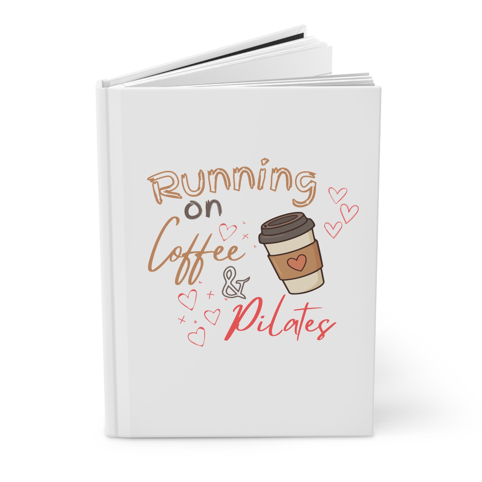 Running on Coffee & Pilates Hardcover Journal — Cute Fitness Notebook