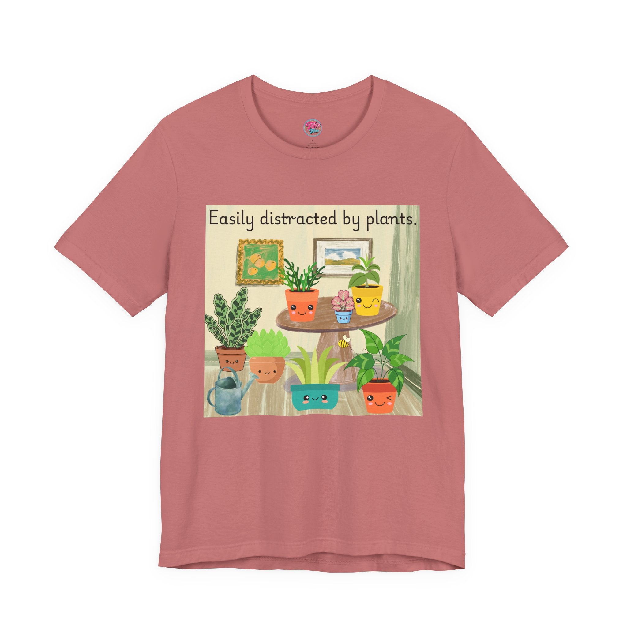 Easily Distracted by Plants T-Shirt — Cute Plant Lover Tee