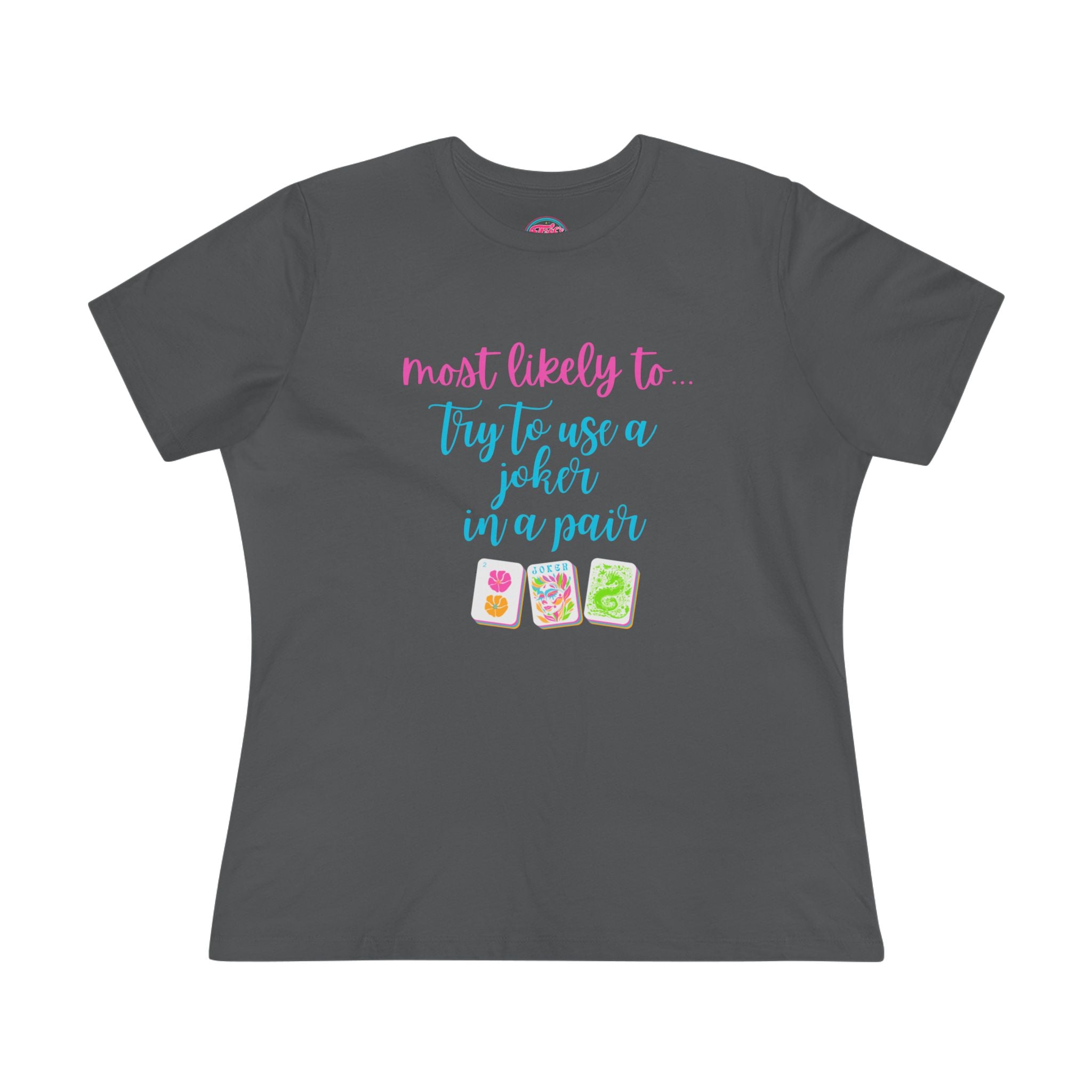 Most Likely to Try to Use a Joker in a Pair – Funny Mahjong Women's Cotton Tee