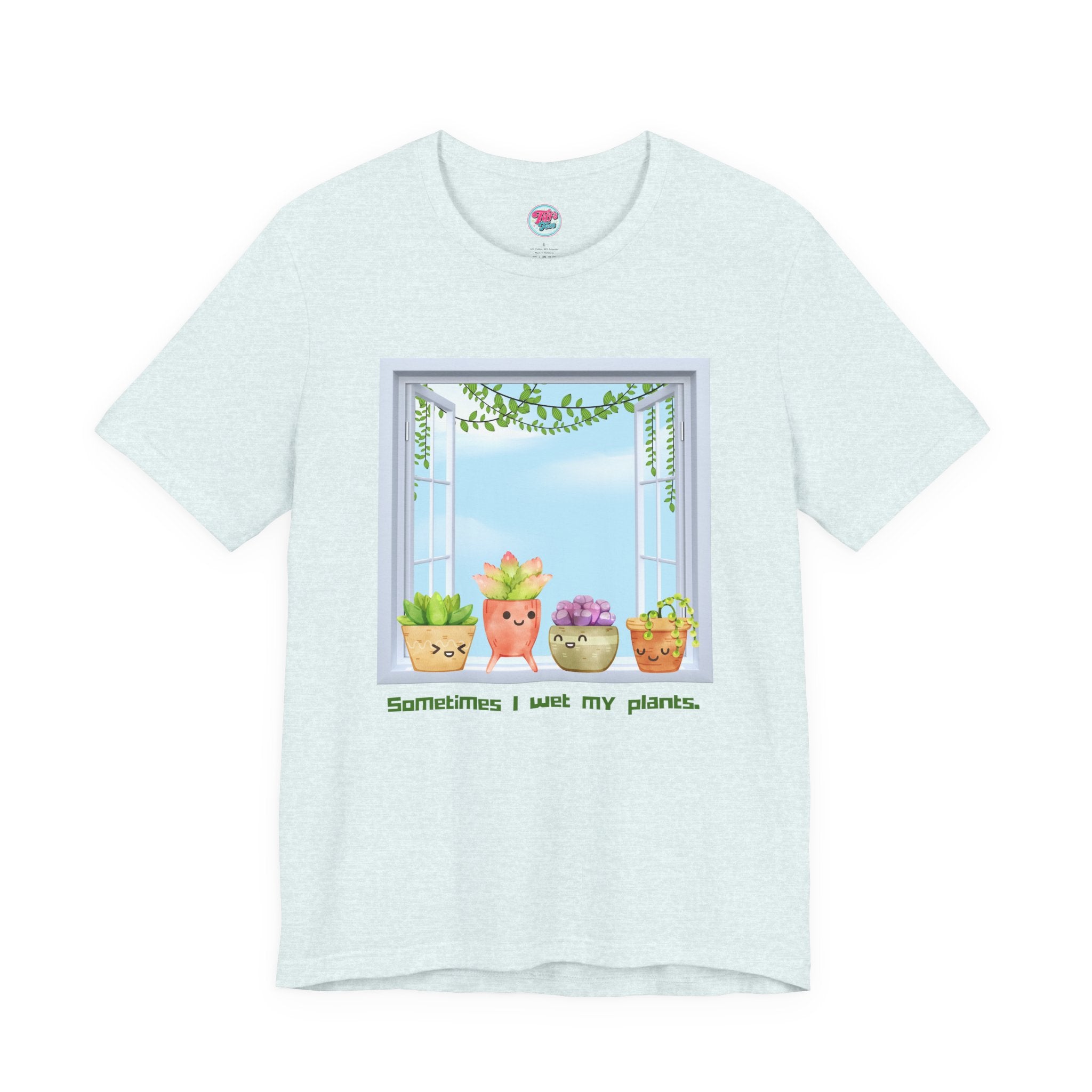 Plant Lover Tee — "Sometimes I Wet My Plants" Cute Succulent Graphic T-Shirt