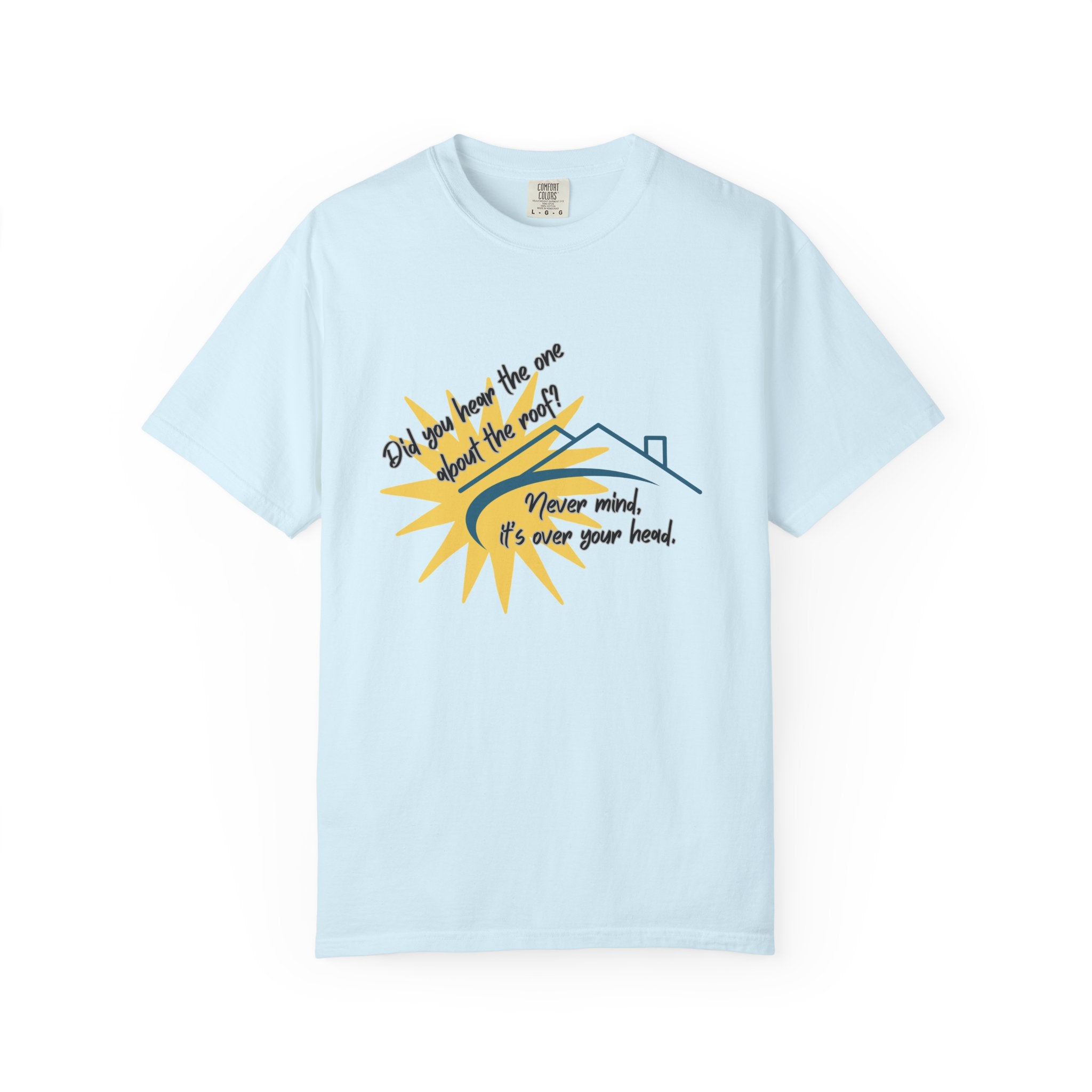 Funny Pun Dad Joke T‑Shirt — "Never mind, it's over your head" Graphic Tee